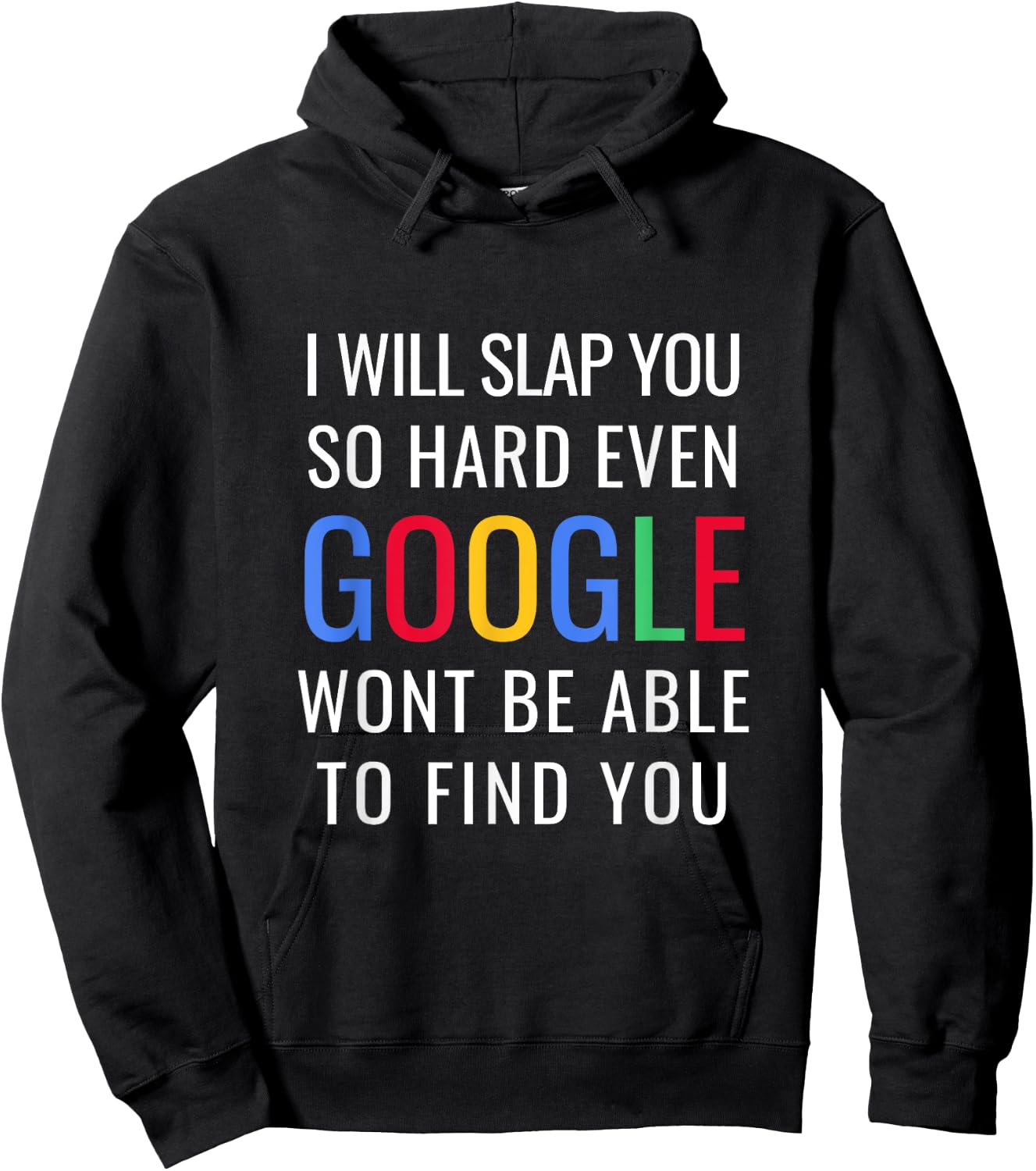 I Will Slap You So Hard - Funny Sracastic Hoodie - Hoodie | Black
