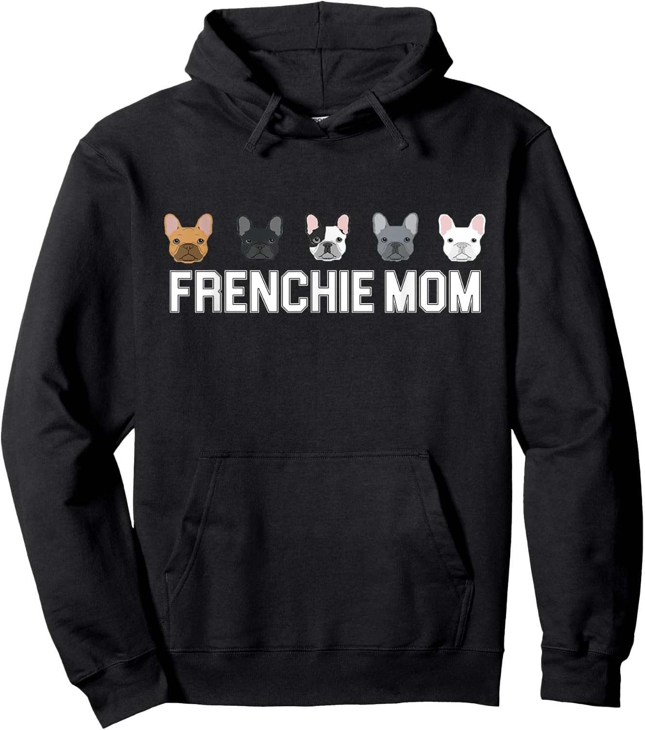 Frenchie Mama French Bulldog Gift Dog Mom Frenchie Mom Hoodie - Hoodie | Black