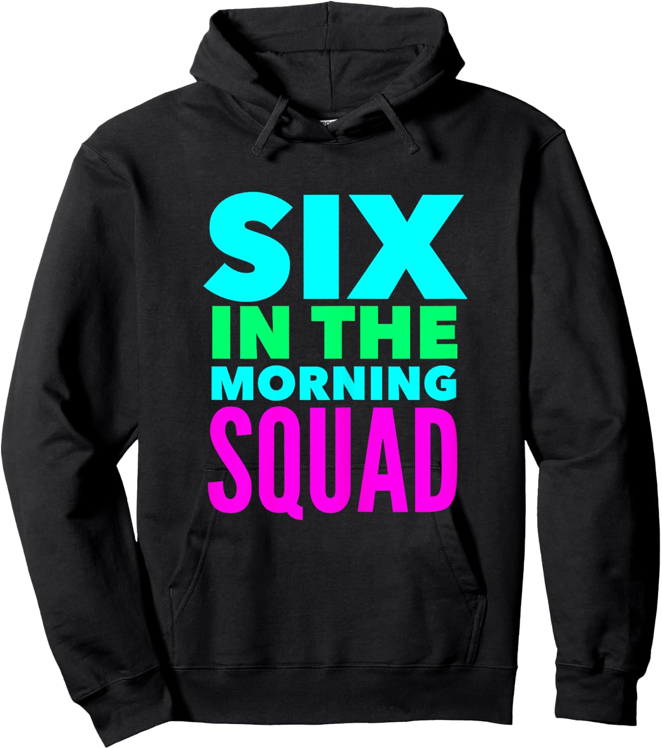 Six In The Morning Squad Funny Workout Excercise Yoga Hoodie - Hoodie | Black