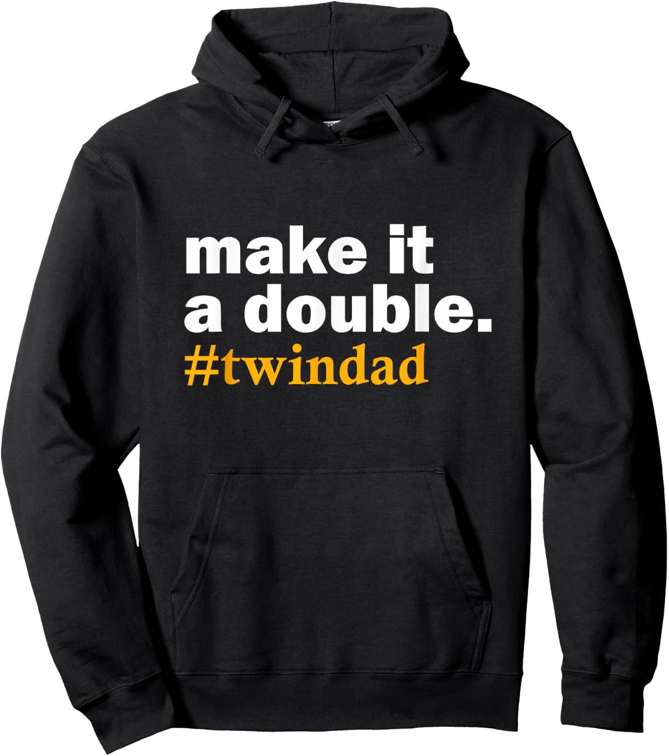 Make it a Double Twin Parent New dad Funny Gift Hoodie - Hoodie | Black