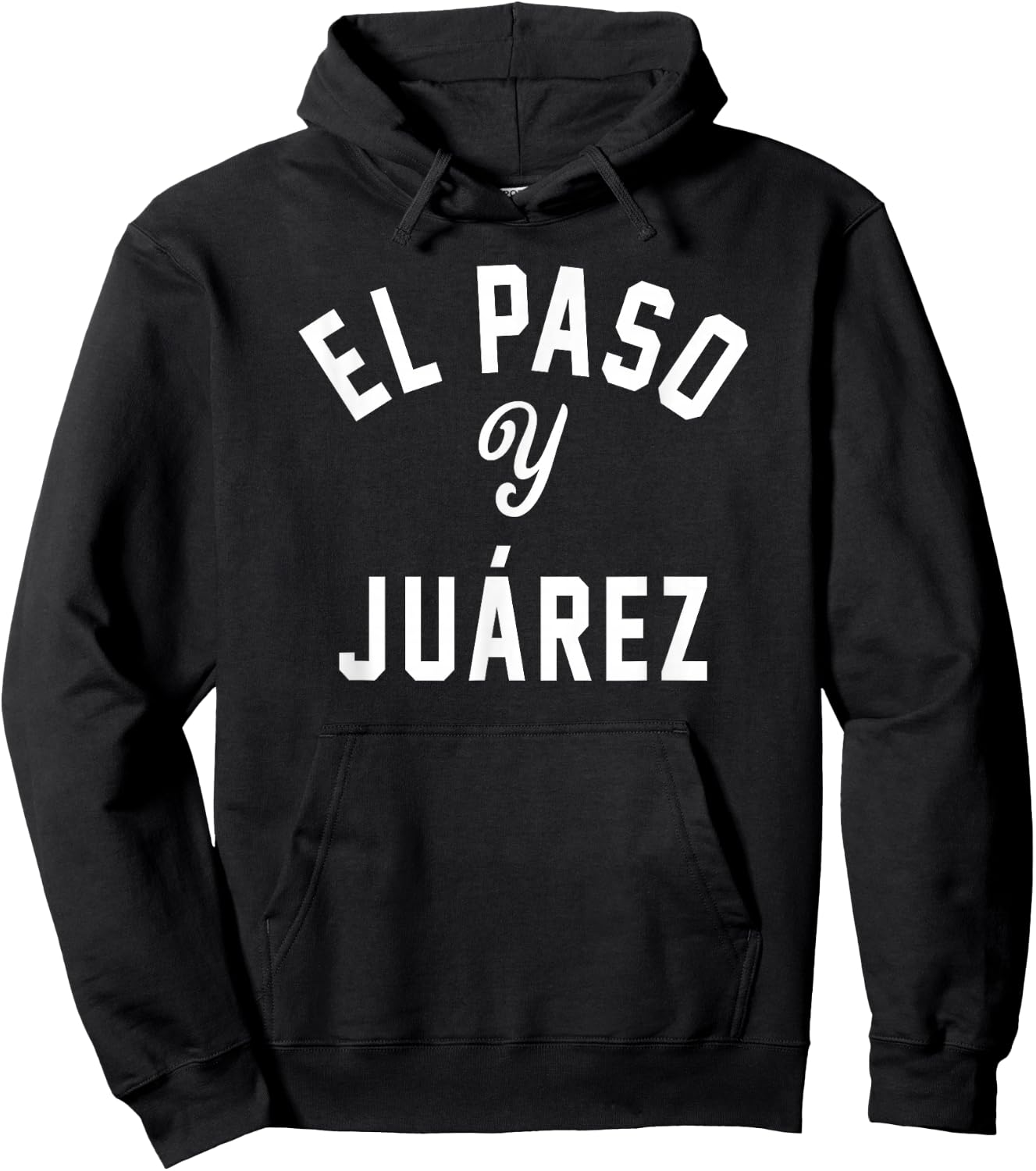 EL PASO Y JUÁREZ - El Paso TX / Ciudad Juárez - White Design Hoodie - Hoodie | Black