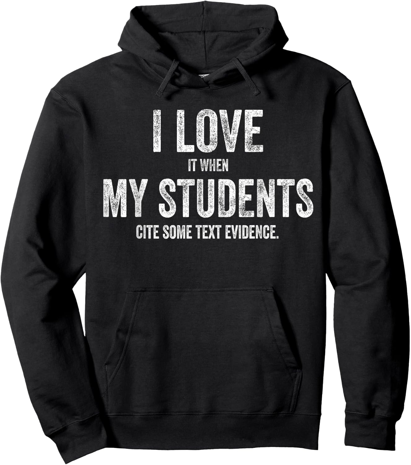 I Love My Students Funny Retro Text Evidence English Teacher Men Women Hoodie - Hoodie | Black