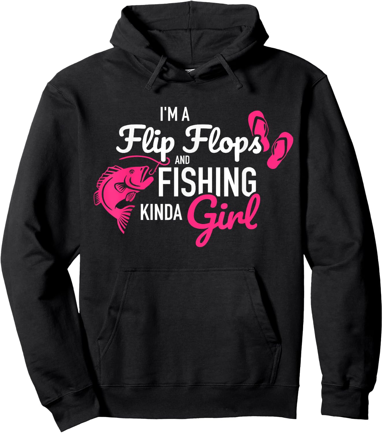 I'm a flip flops and fishing kinda girl Hoodie - Hoodie | Black