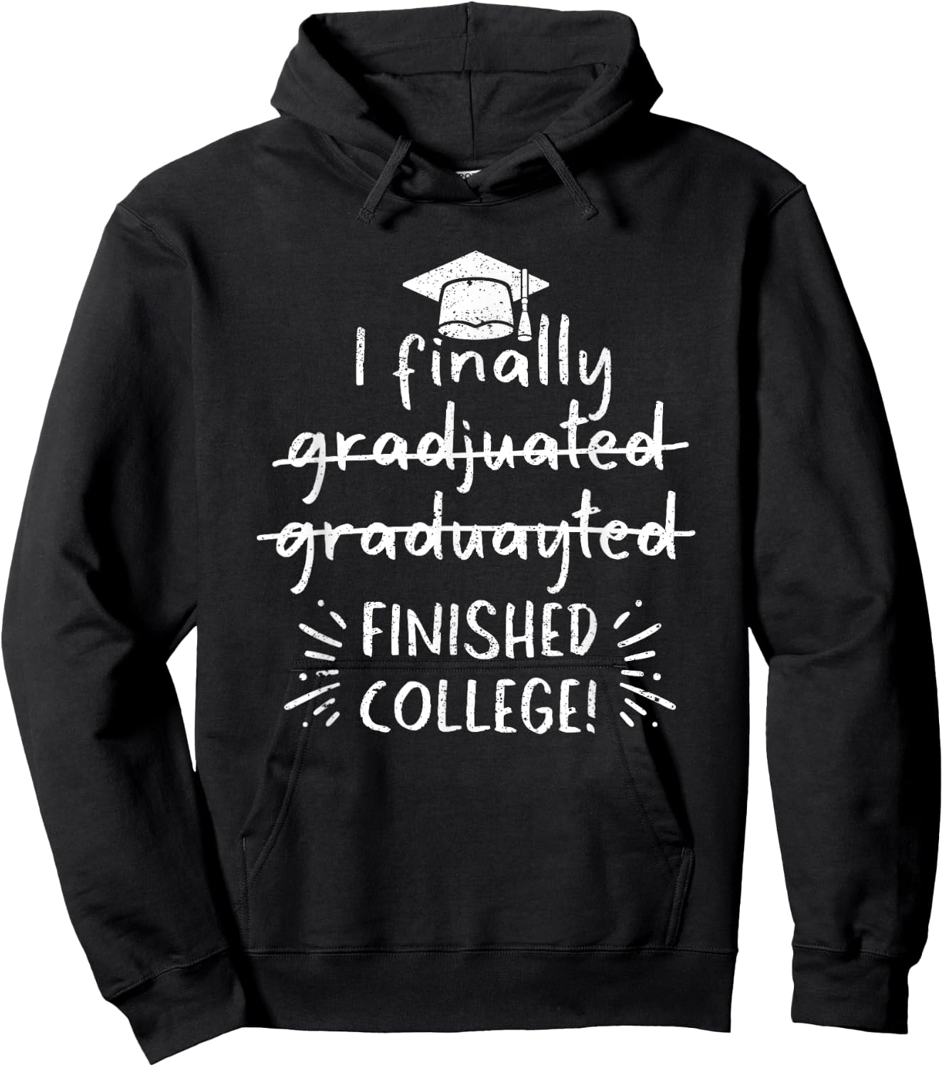 I Finally Graduated Finished College Funny Graduation School Hoodie - Hoodie | Black