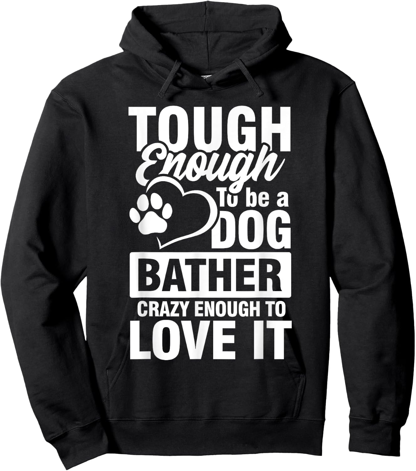 Tough enough to be a Dog bather Crazy enough to love it Women Hoodie - Hoodie | Black