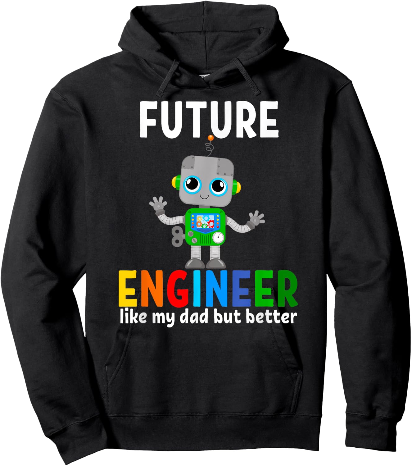 Future Engineer Costume Robot Robotic Like My Dad Hoodie - Hoodie | Black
