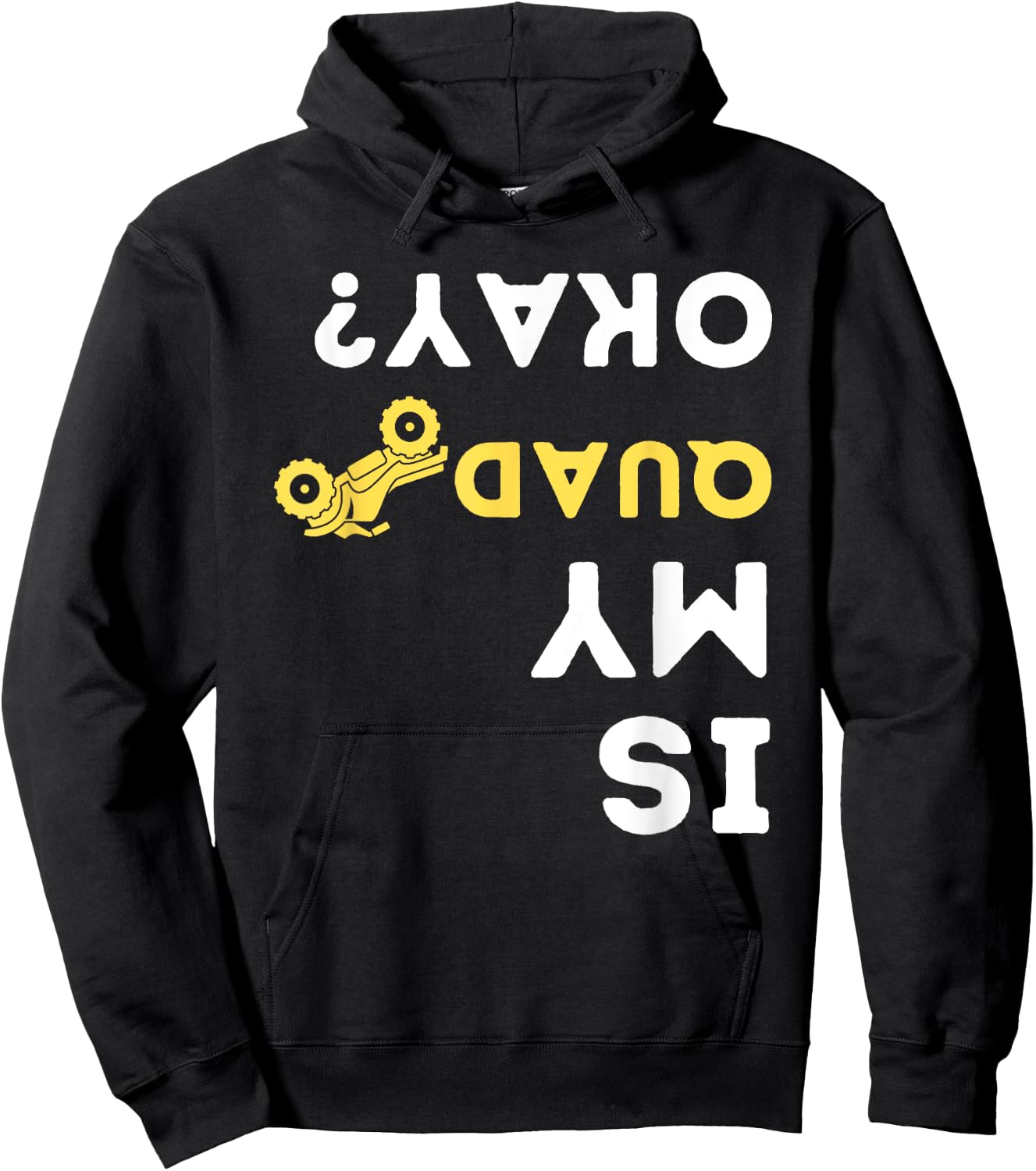 Is My Quad Okay? - Quad Biker ATV 4 Wheeler Gift Hoodie - Hoodie | Black