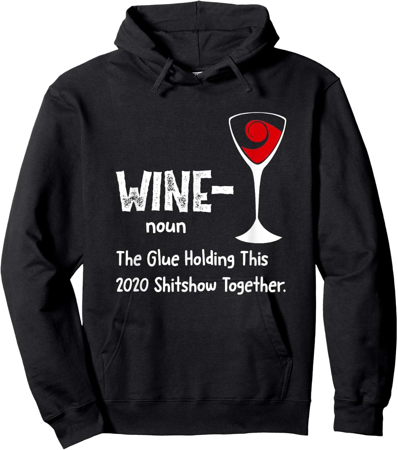 Wine noun The Glue Holding This 2021 Shitshow Together Hoodie - Hoodie | Black