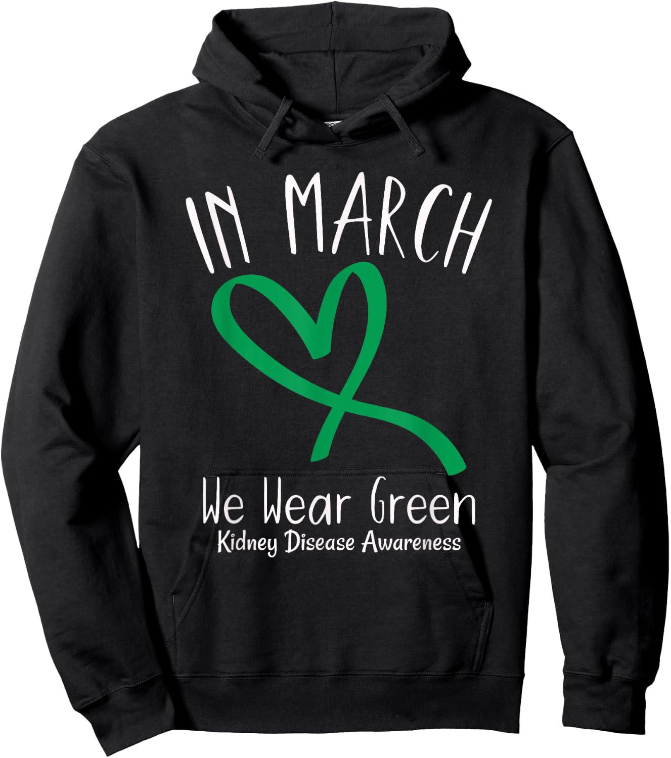 Heart In March We Wear Green Kidney Disease Awareness Hoodie - Hoodie | Black