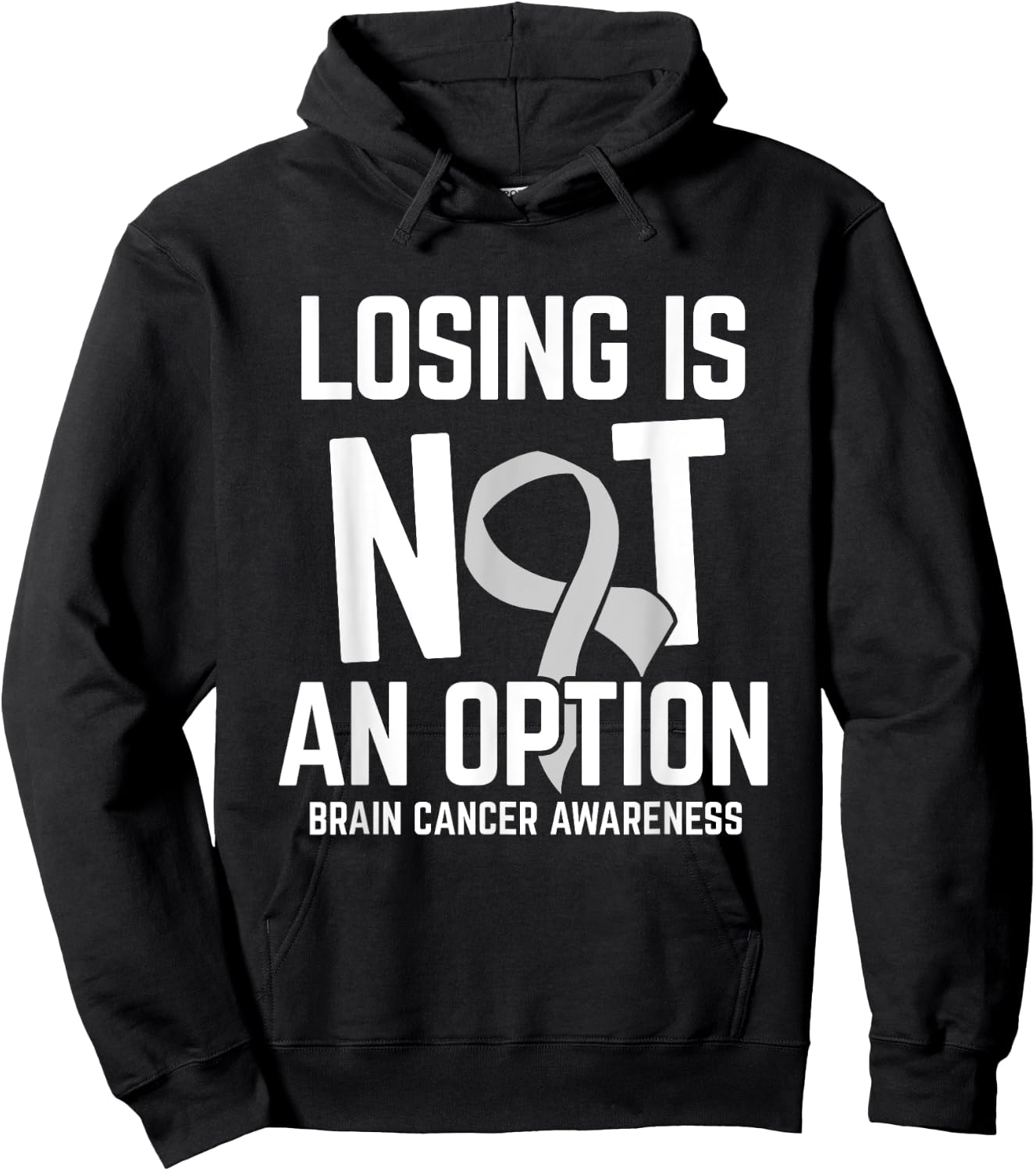 Losing Not Option Brain Cancer Awareness Brain Tumor Patient Hoodie - Hoodie | Black