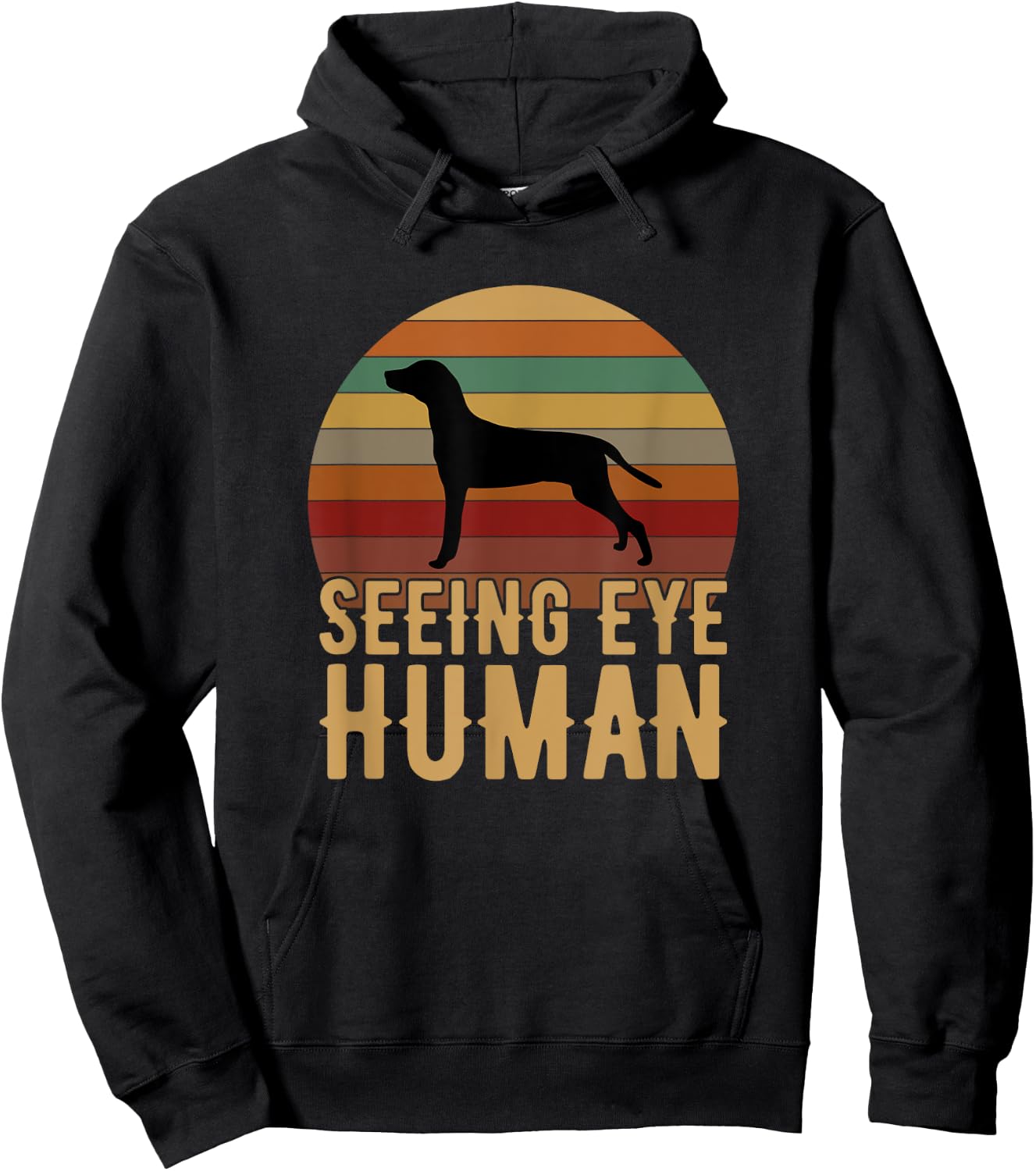 Seeing Eye Human, funny Blind Dog for dog owner Hoodie - Hoodie | Black