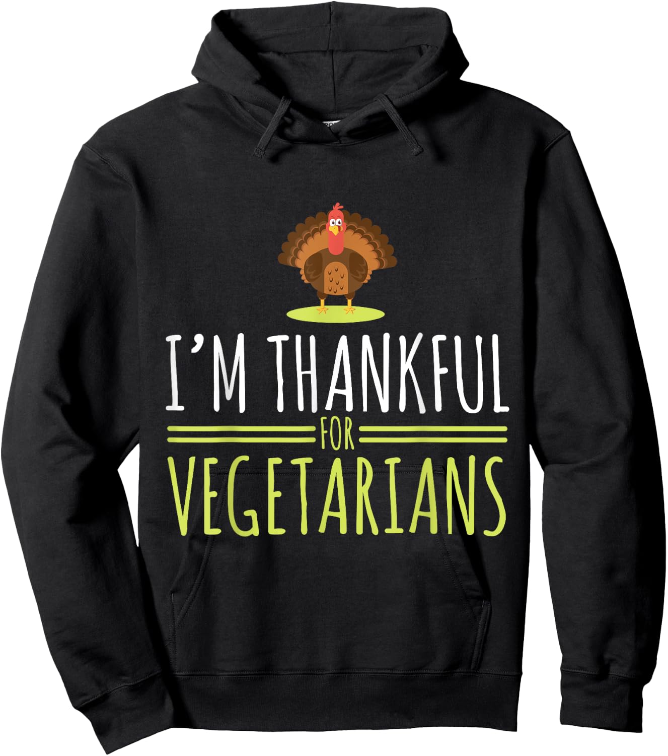 I am grateful for vegetarians, turkey, autumn, thanksgiving Hoodie - Hoodie | Black