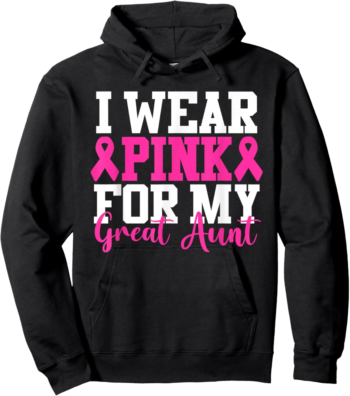 I Wear Pink For My Great Aunt Breast Cancer Awareness Hoodie - Hoodie | Black