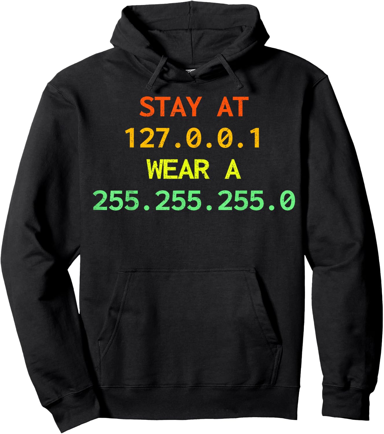 Stay at 127.0.0.1 wear a 255.255.255.0 IT IP address Coder Hoodie - Hoodie | Black
