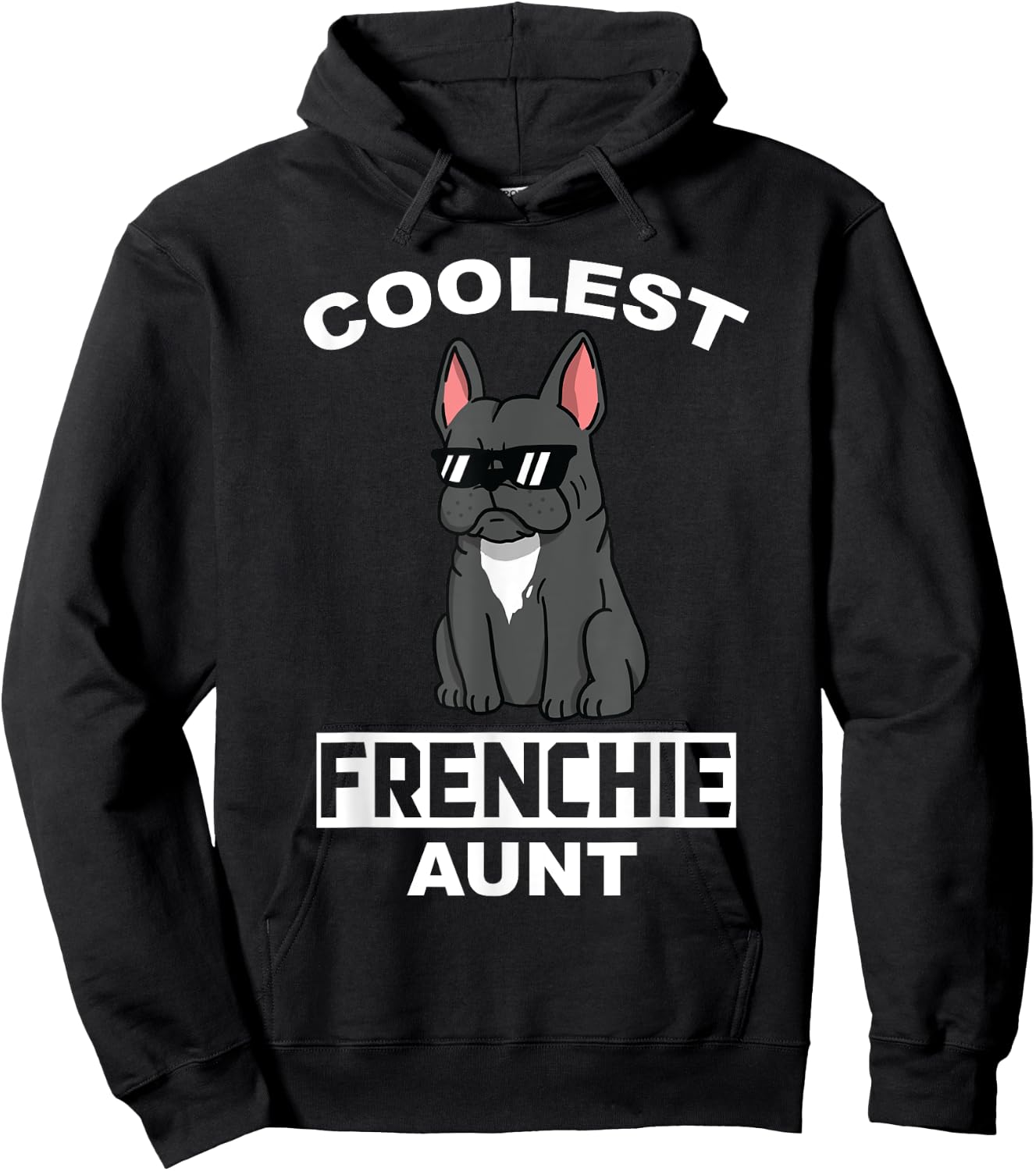 Coolest French Bulldog Aunt Funny Dog Women Hoodie - Hoodie | Black