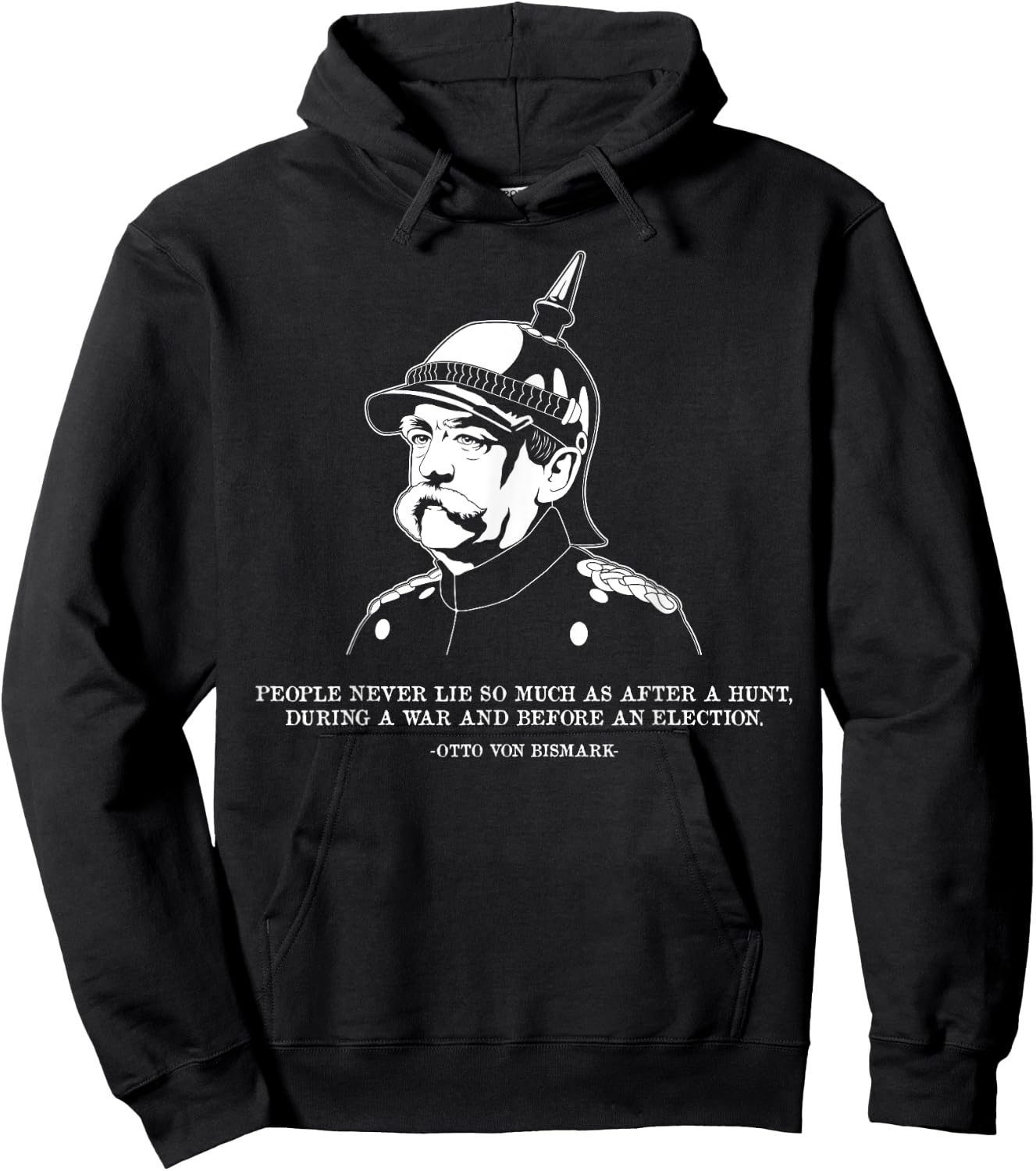 People Lie Famous German History Quote Otto Von Bismarck Hoodie - Hoodie | Black