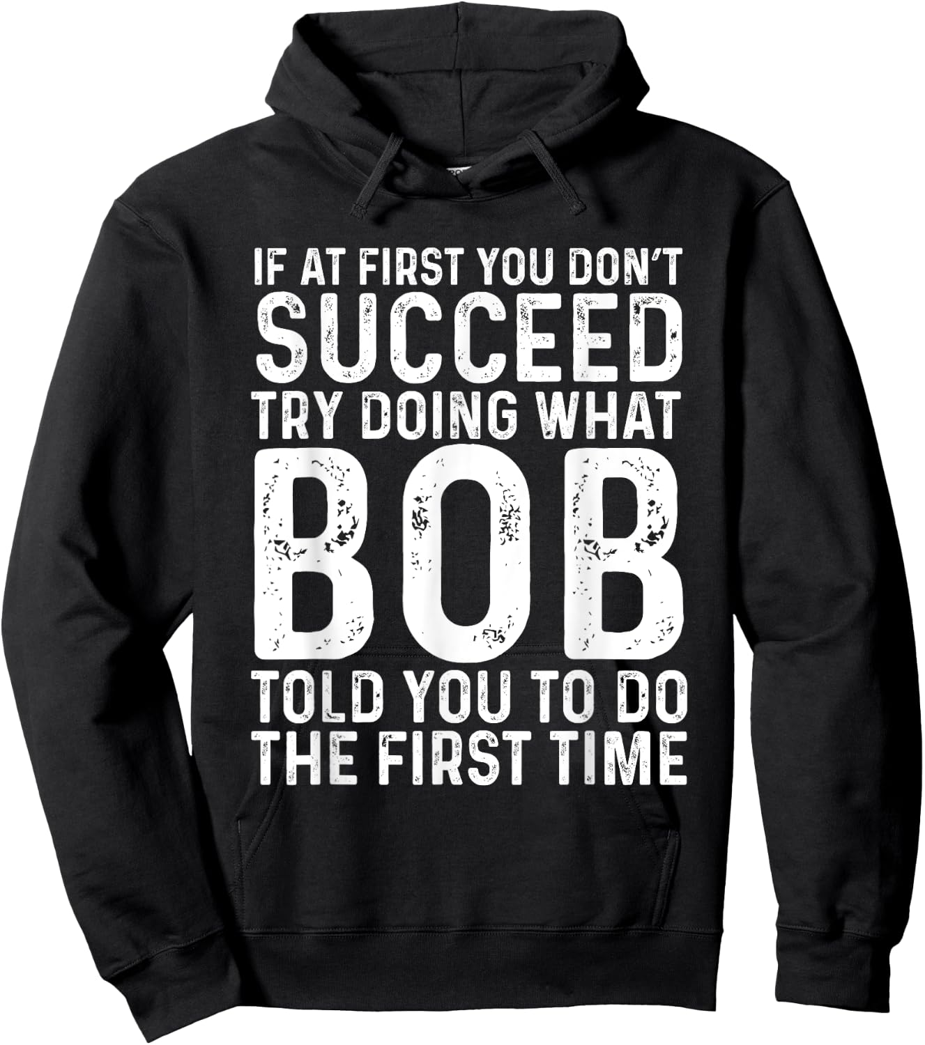 Funny Bob If At First You Don't Succeed Father's Day Dad Bob Hoodie - Hoodie | Black