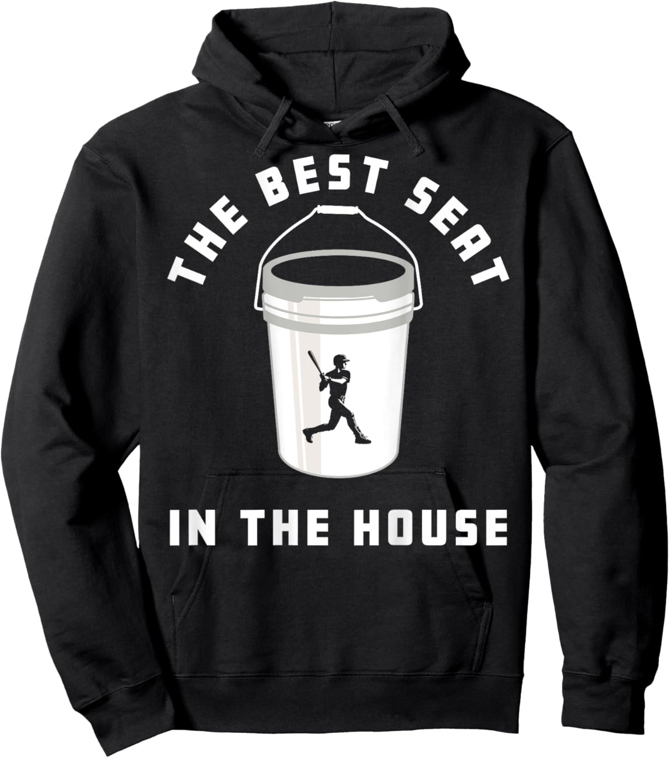 Baseball Bucket Baseball Lovers The Best Seat In The House Hoodie - Hoodie | Black