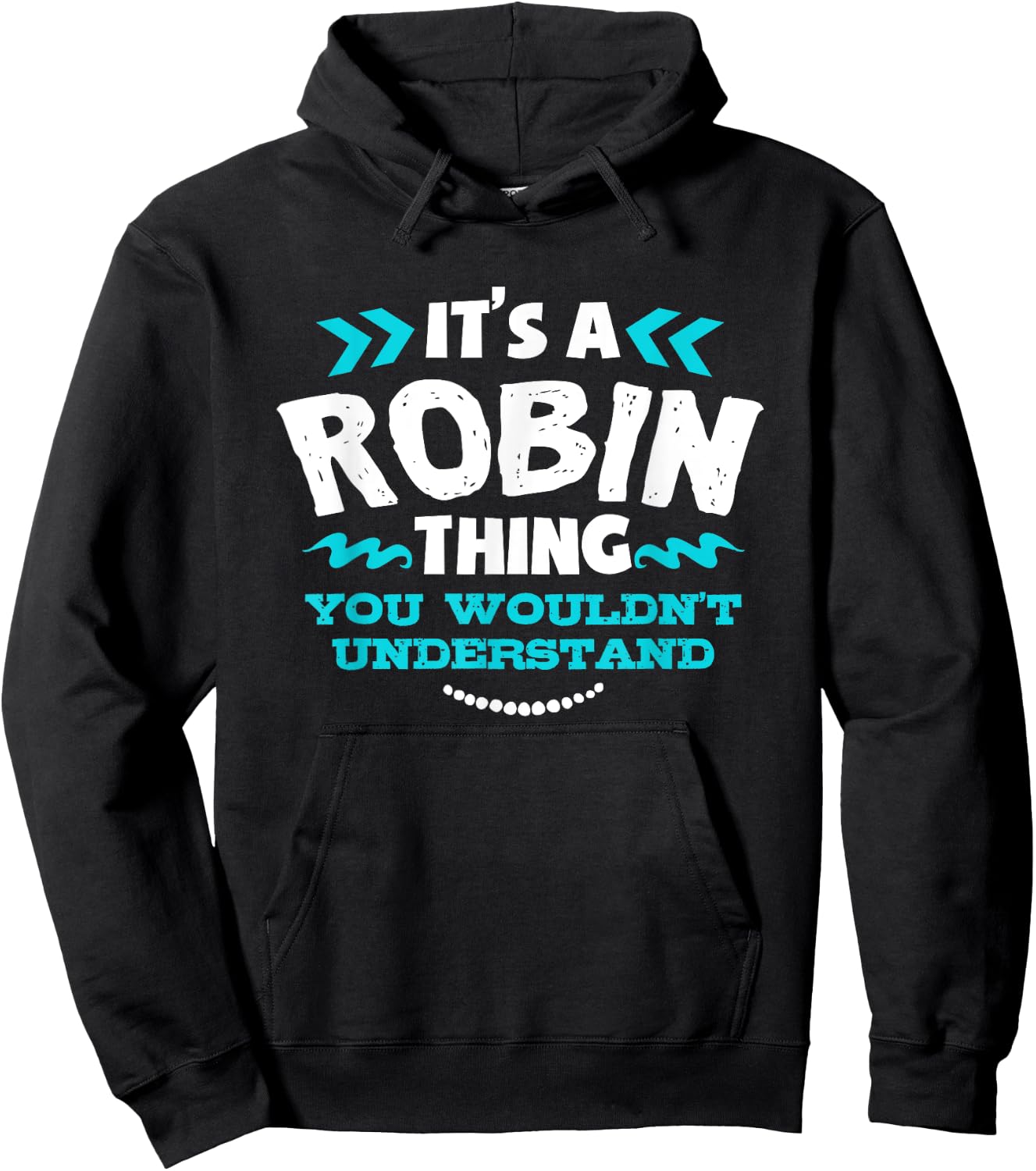 Robin Personalised Gift It's a Robin Thing Hoodie - Hoodie | Black
