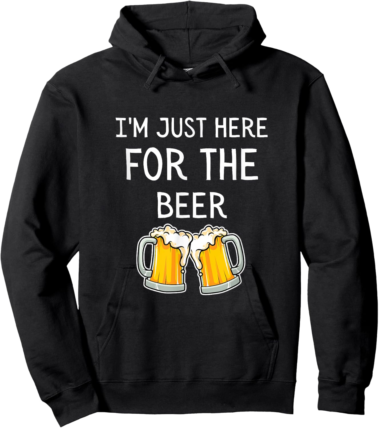 I'm Just Here For The Beer Hoodie - Hoodie | Black