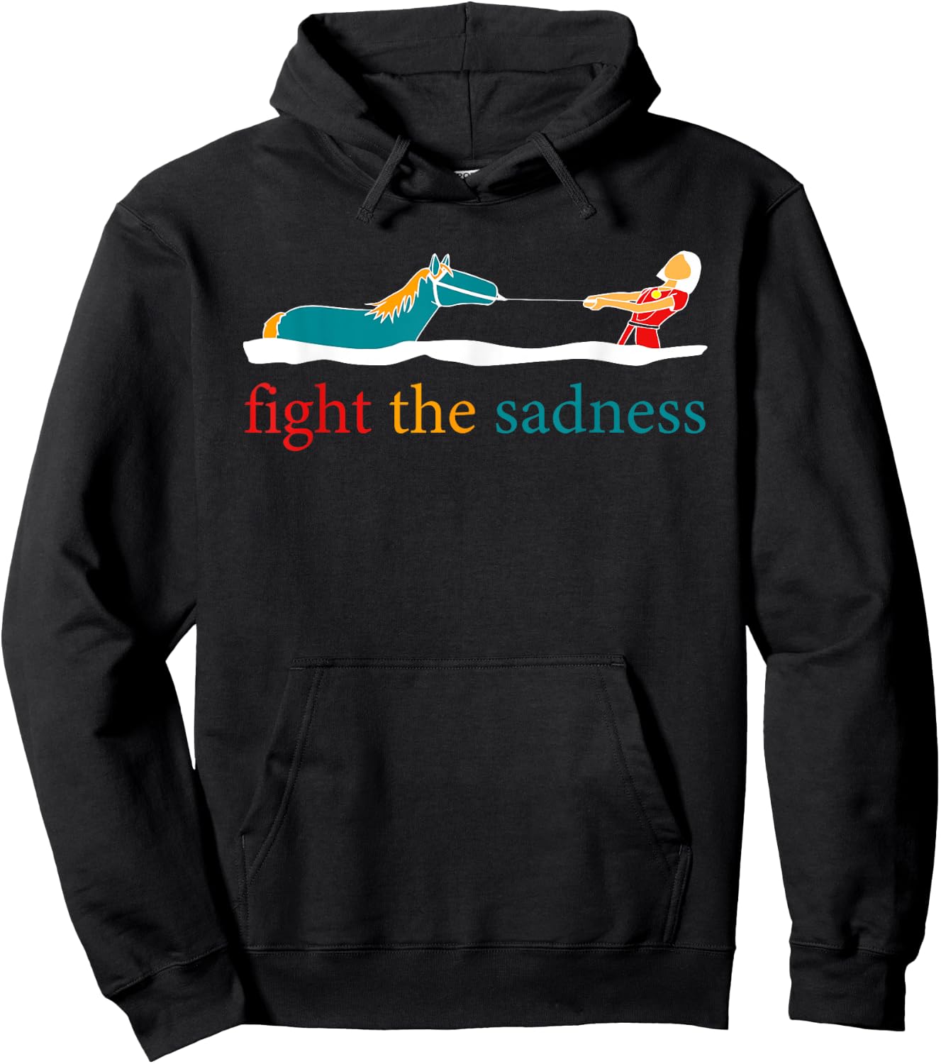 Fight The Sadness funny apparel Hoodie - Hoodie | Black