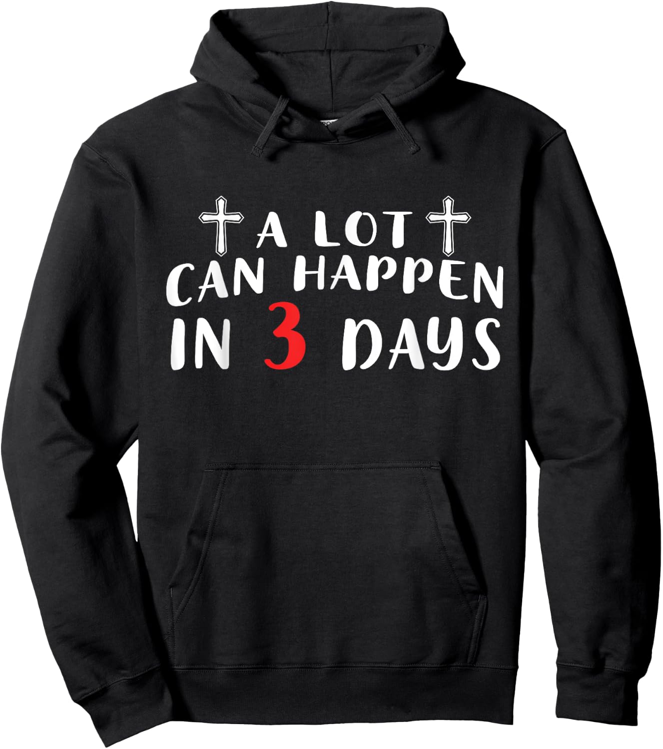 A Lot Can Happen In 3 Days Hoodie - Hoodie | Black