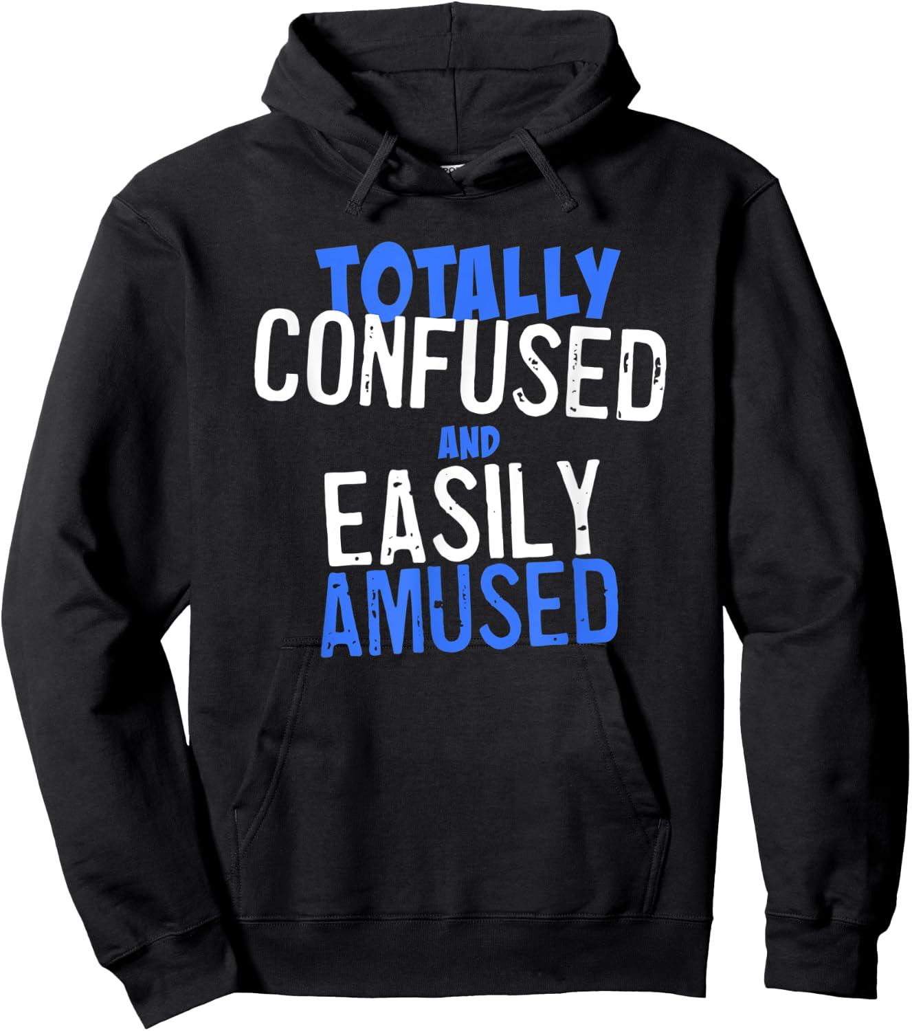 Totally Confused and Easily Amused Hoodie - Hoodie | Black