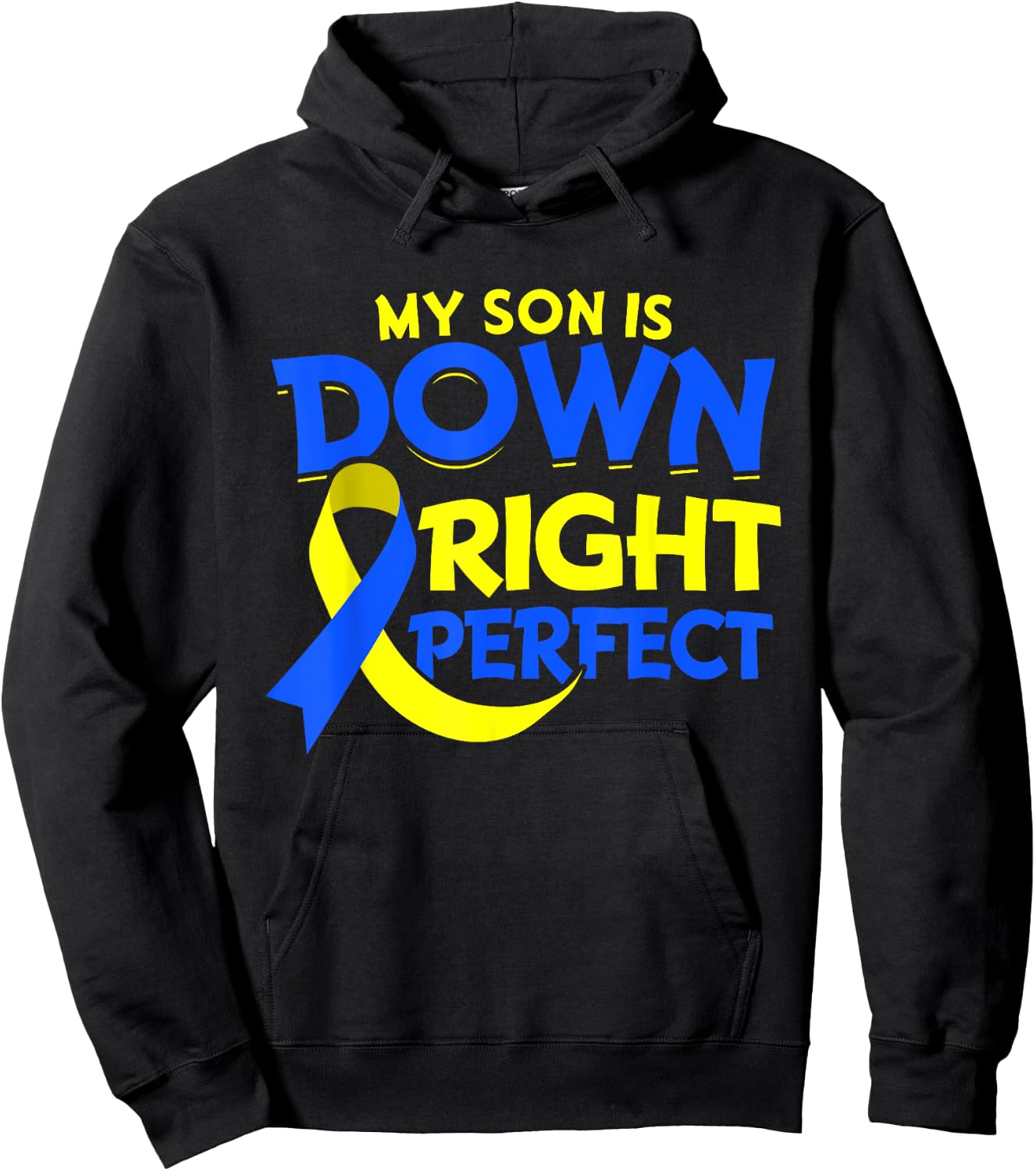 My Son Is Down Syndrome Gift Down Right Awesome Hoodie - Hoodie | Black