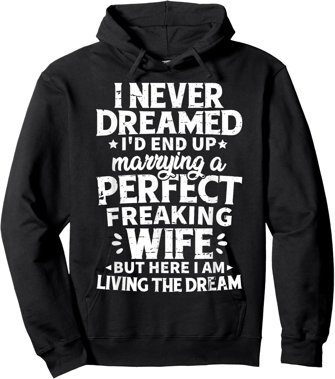 I Never Dreamed I'd End Up Marrying A Perfect Wife Hoodie - Hoodie | Black