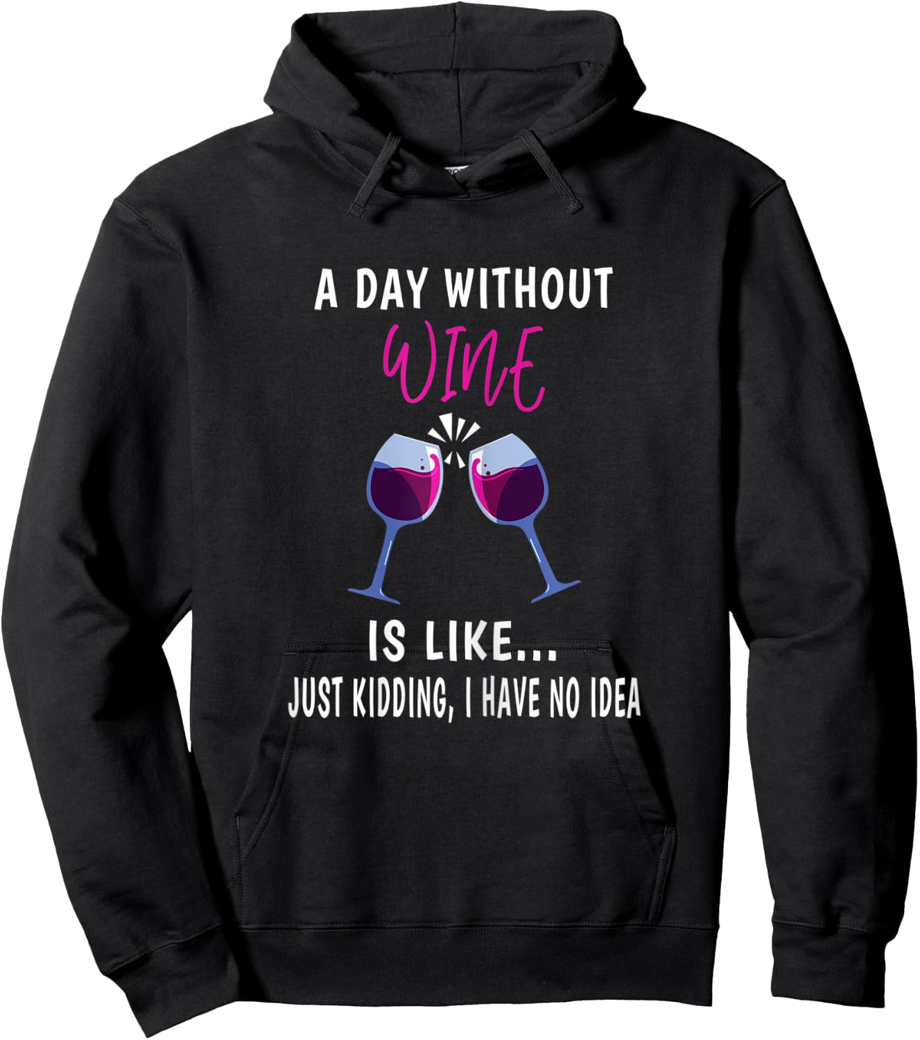 A Day Without Wine Shirt Wine Ladies Girls Drinking Wine Hoodie - Hoodie | Black