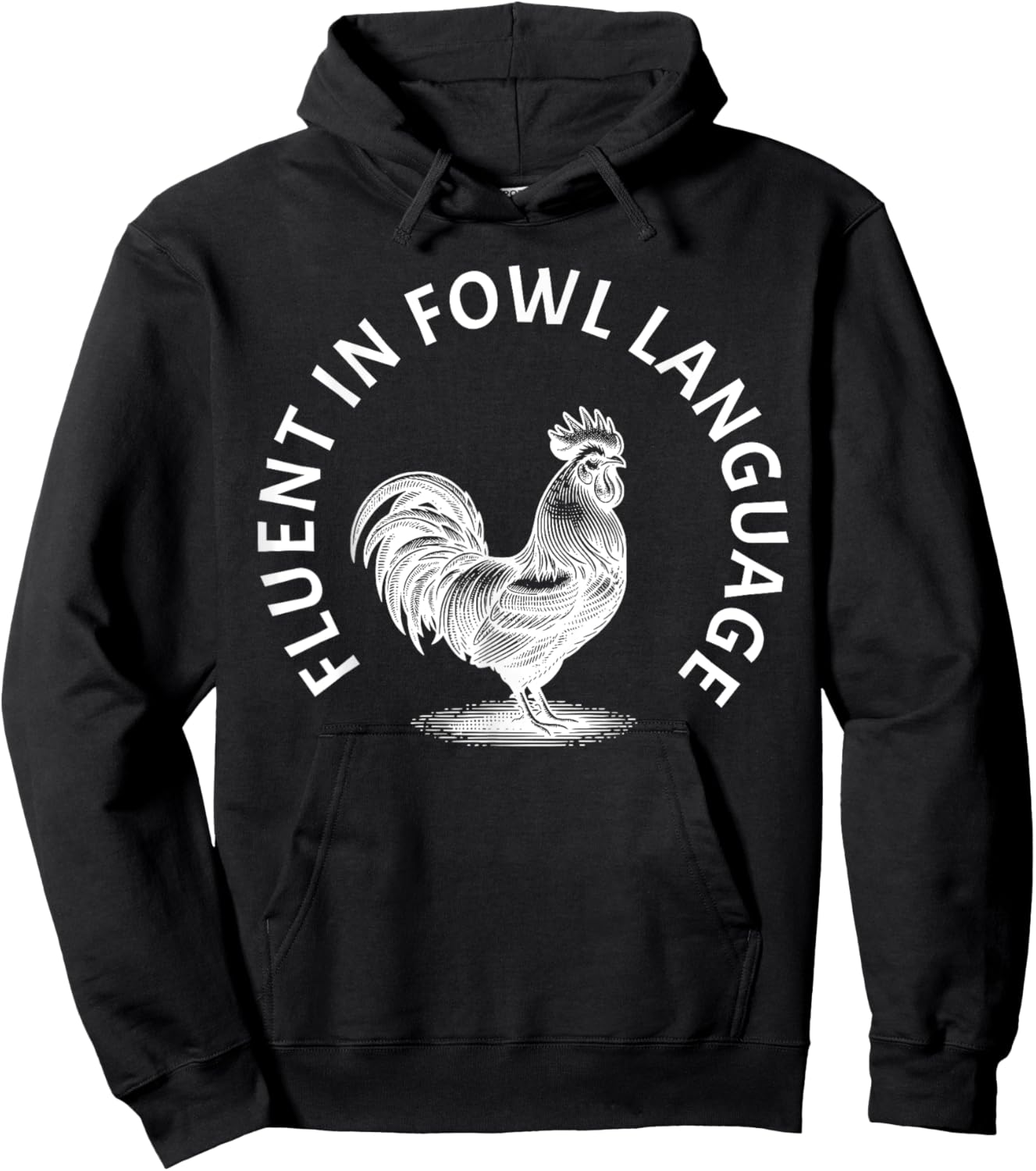 Fluent in Fowl Language Rooster Humor Hoodie - Hoodie | Black