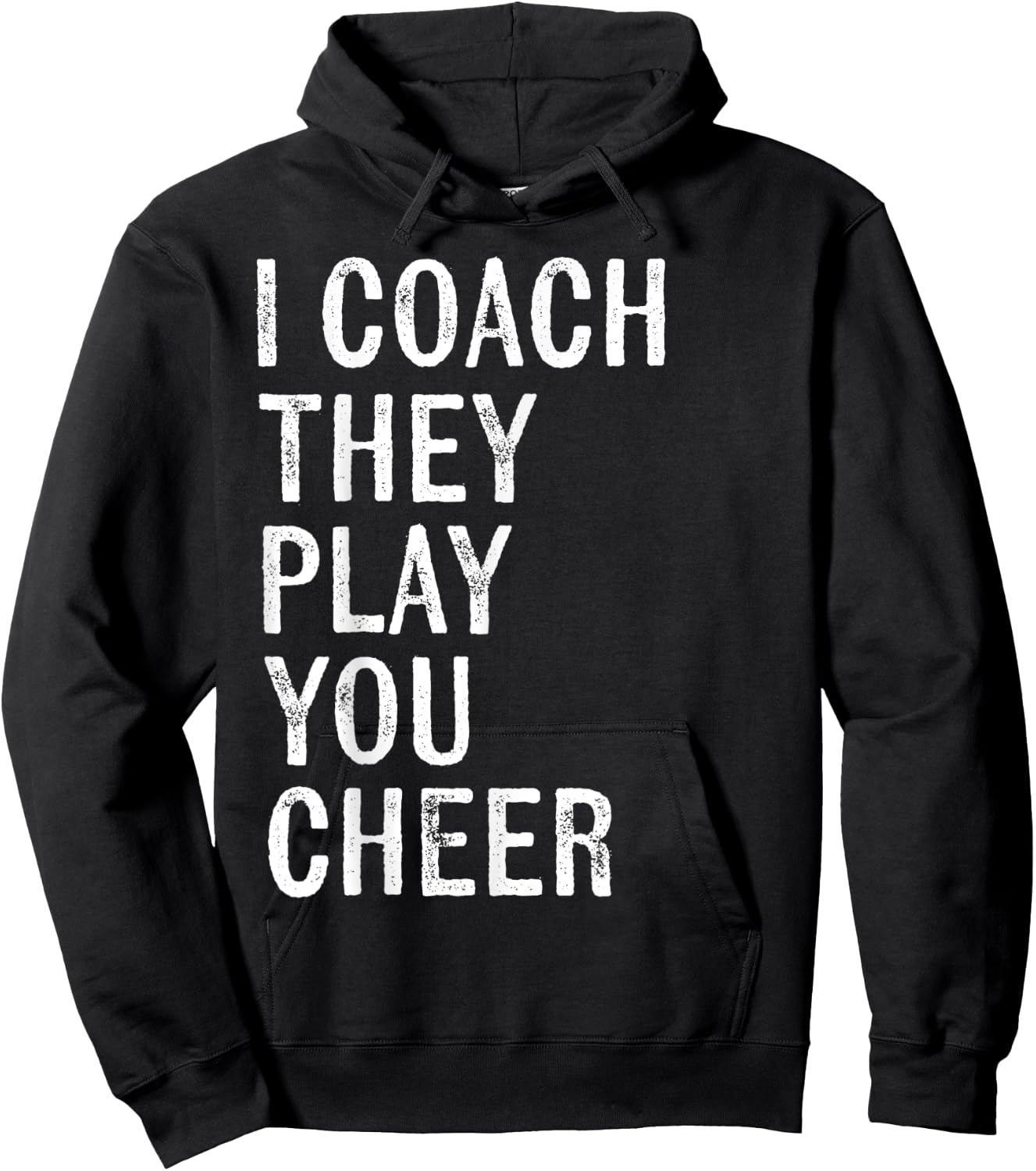 Coaching Gifts I Coach They Play You Cheer Hoodie - Hoodie | Black