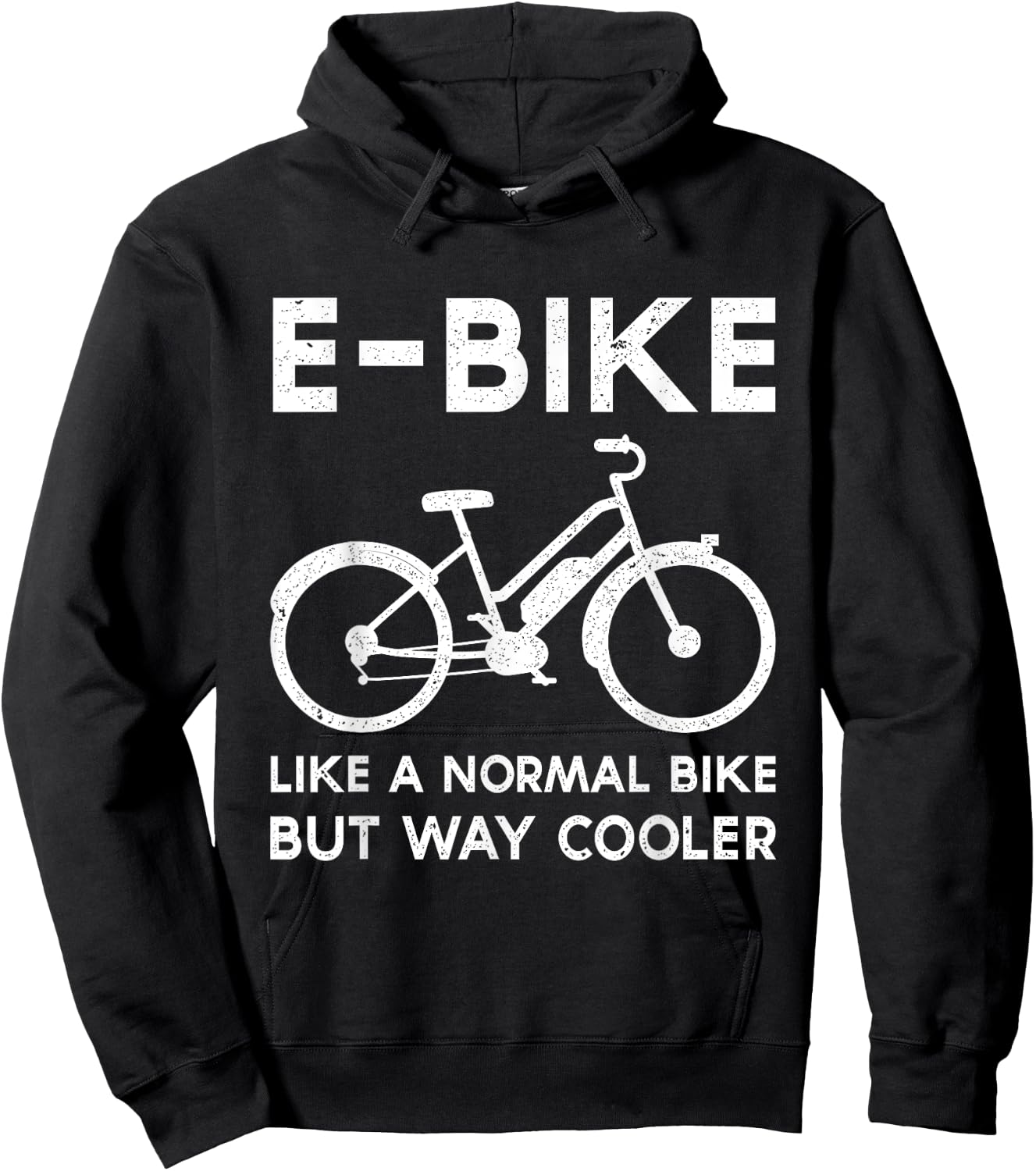 Funny E-Bike Like a Normal Bike But Way Cooler Electric Bike Hoodie - Hoodie | Black
