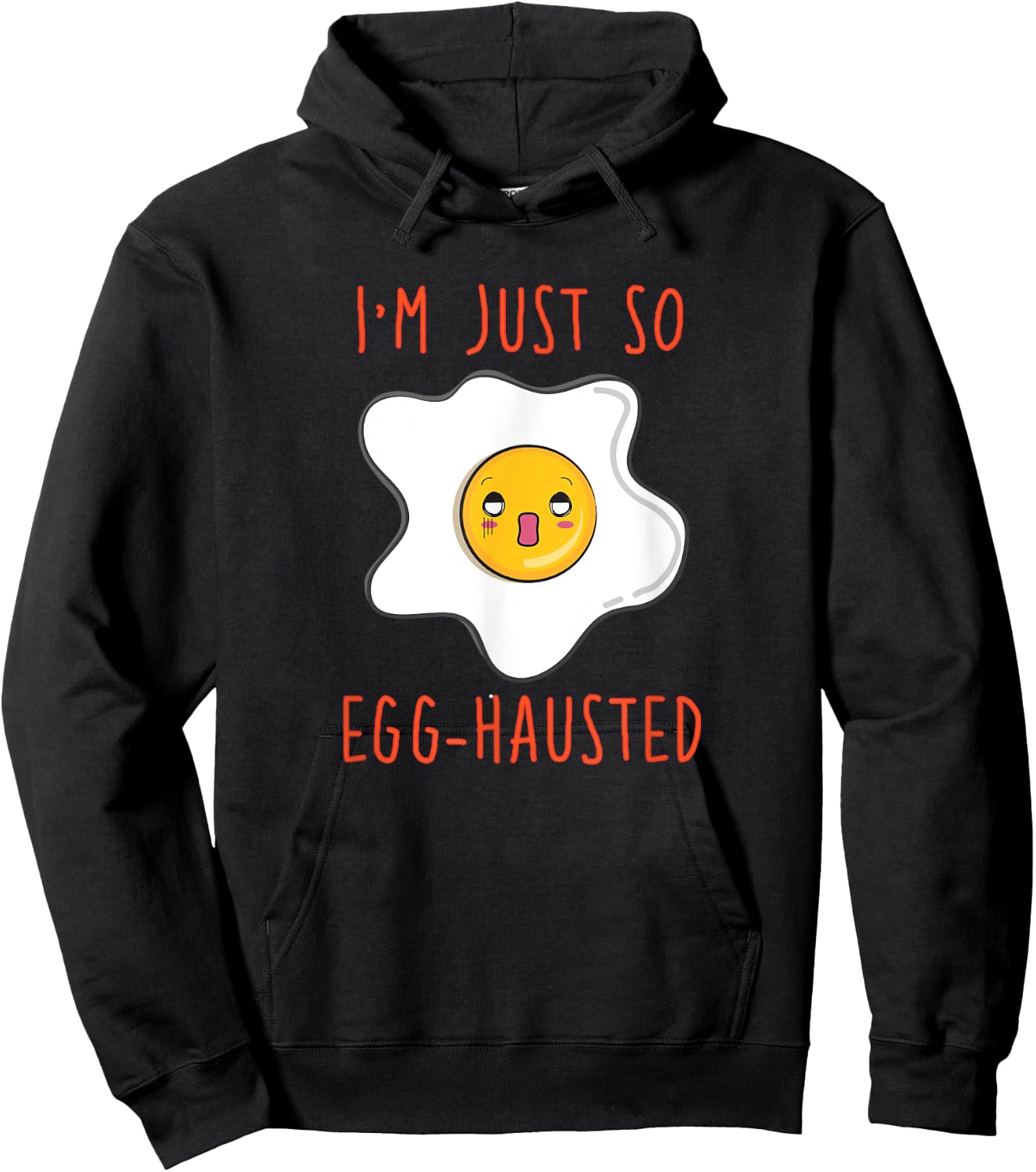 I'm Just So Egg-hausted Omelet Funny Hoodie - Hoodie | Black