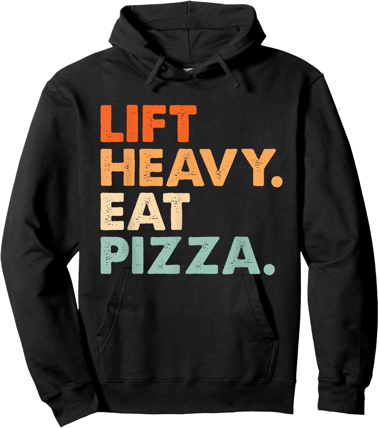Lift Heavy Eat Pizza Gym Fitness Funny Pizza Lovers Cool Hoodie - Hoodie | Black