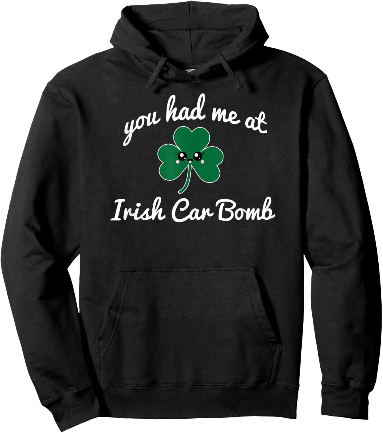 You Had Me At Irish Car Bomb cute St. Patrick's Day drink Hoodie - Hoodie | Black