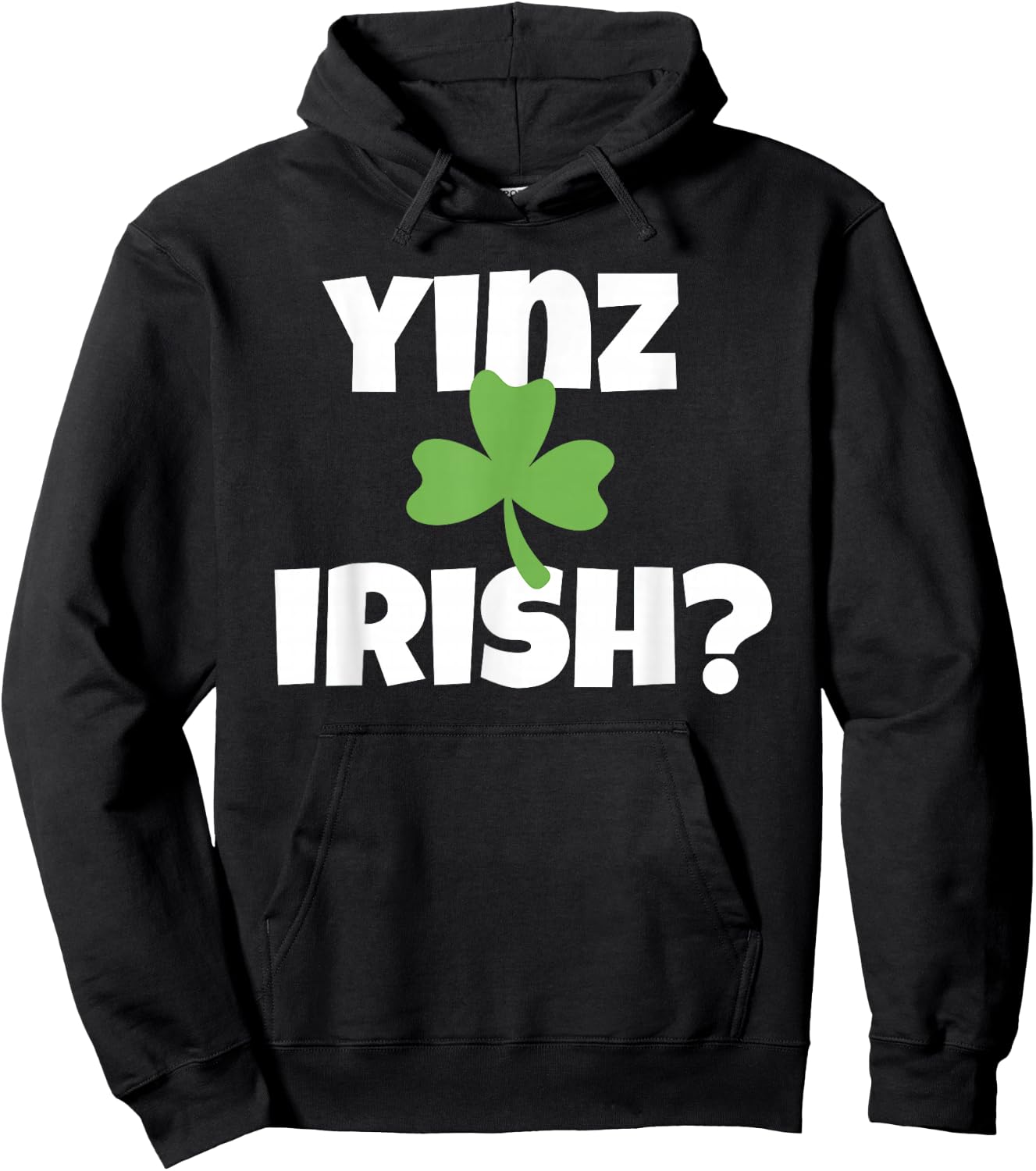 Yinz Irish Funny Pittsburgh St Patricks Day Shamrock Hoodie - Hoodie | Black