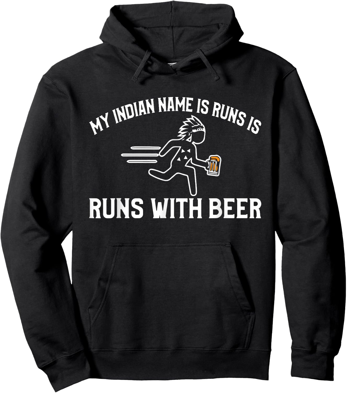 My indian name is run with beer funny Hoodie - Hoodie | Black