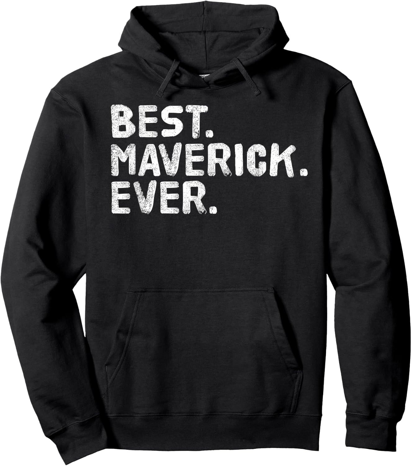 BEST. MAVERICK. EVER. Funny Personalized Name Joke Gift Hoodie - Hoodie | Black