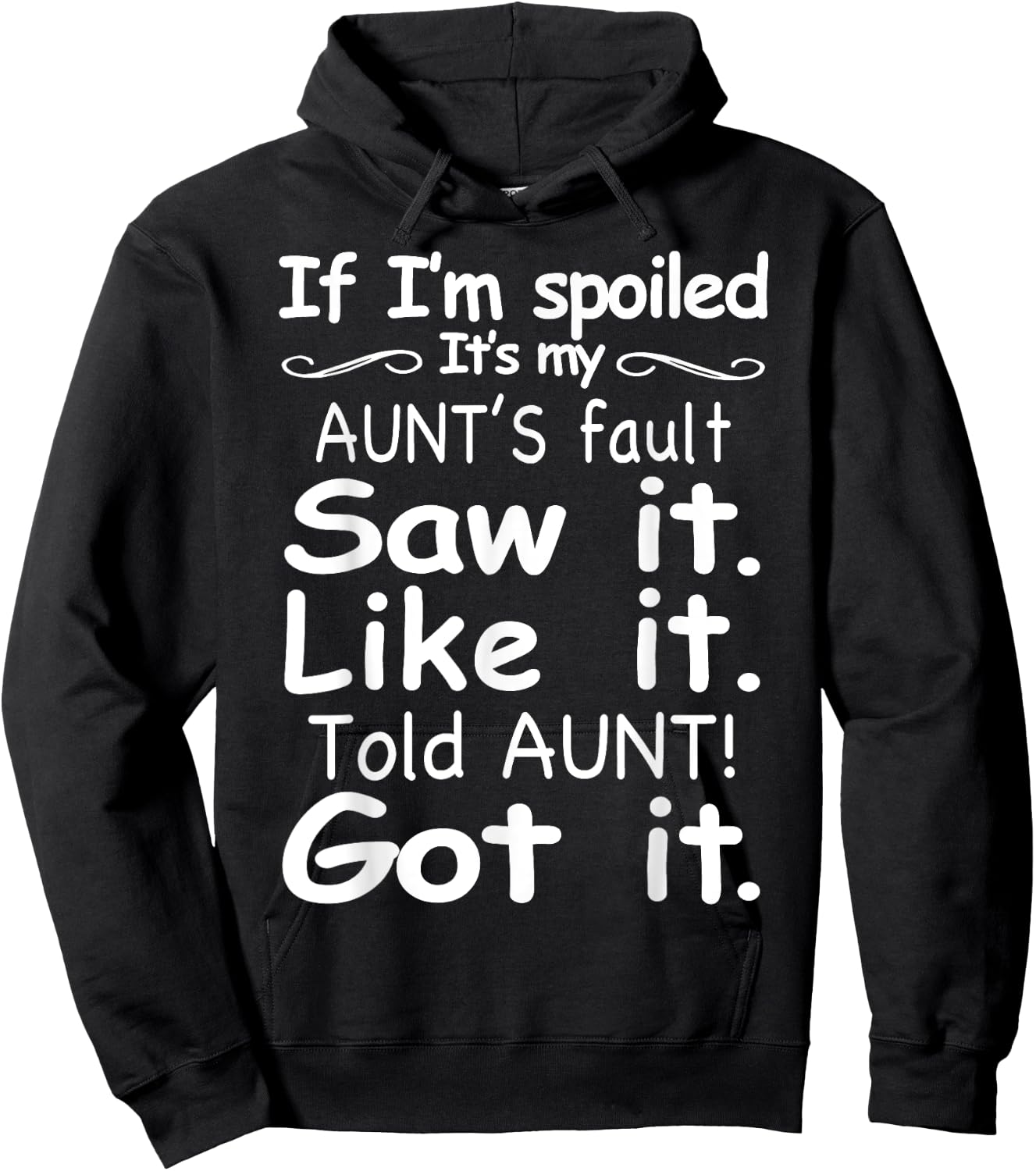 If I'm Spoiled It's My Aunt's Fault Funny Nephew and Niece Hoodie - Hoodie | Black