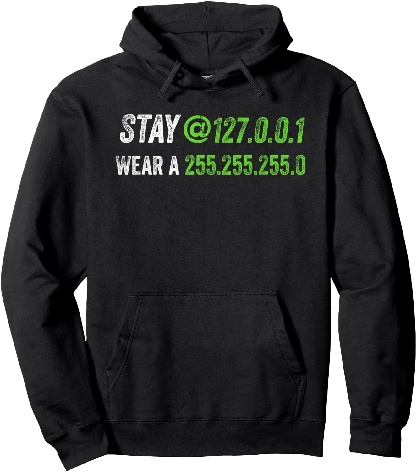 Stay at 127.0.0.1 Wear a 255.255.255.0 IT IP Address Pun Hoodie - Hoodie | Black