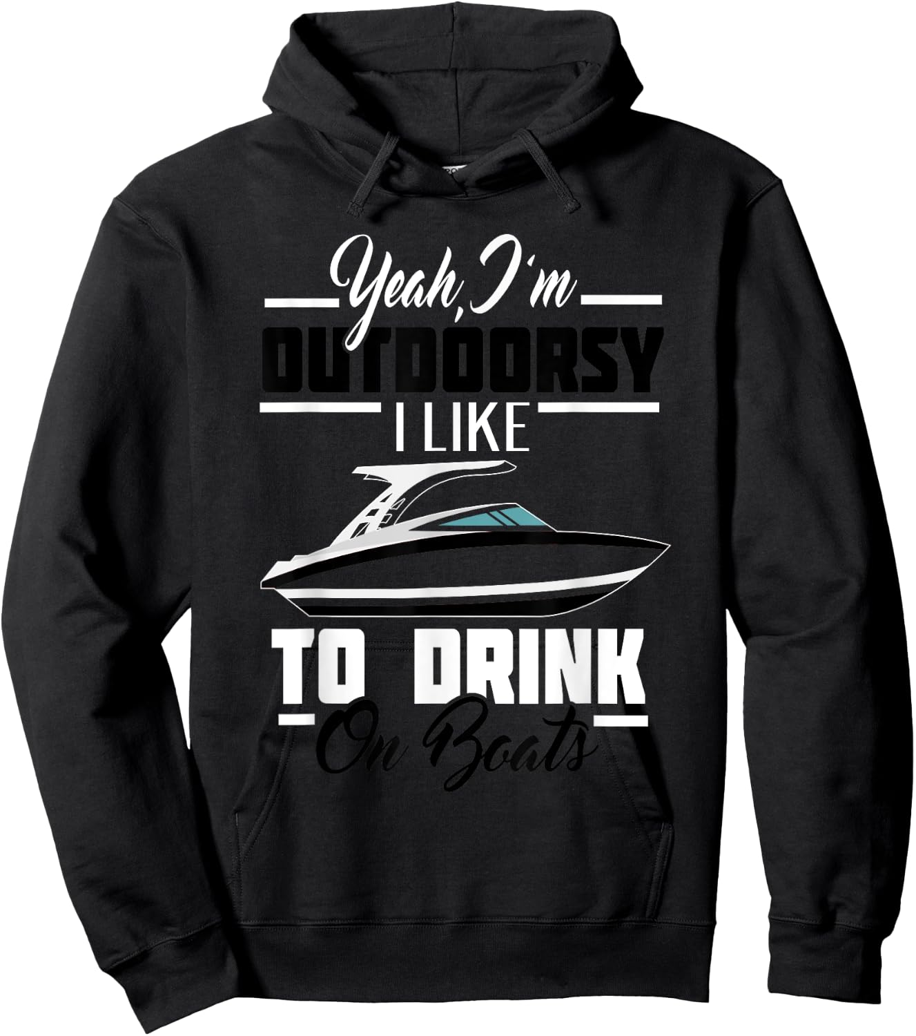 Funny Boat shirt for the lake - I like to drink on boats Hoodie - Hoodie | Black