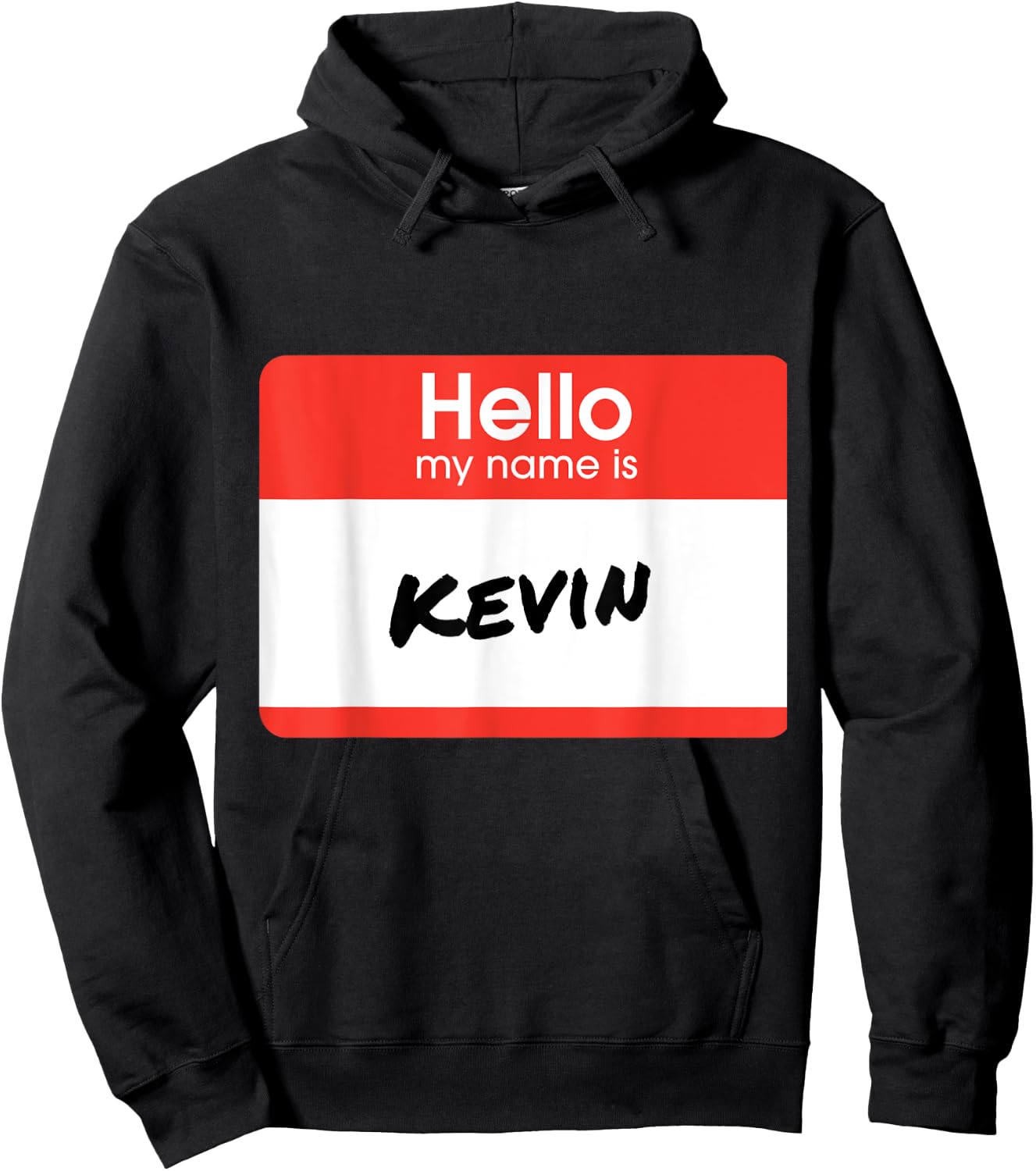 Hello My Name Is Kevin Funny Personalized Gift Hoodie - Hoodie | Black