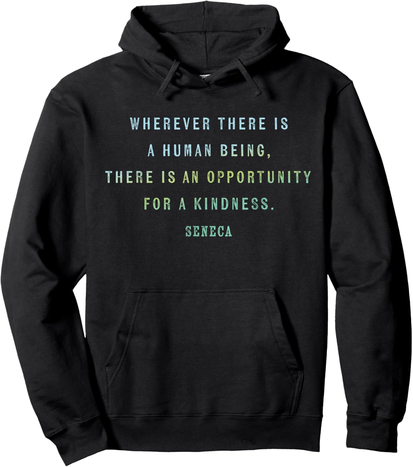 Quote by Seneca on Opportunities for Kindness, Motivational Hoodie - Hoodie | Black