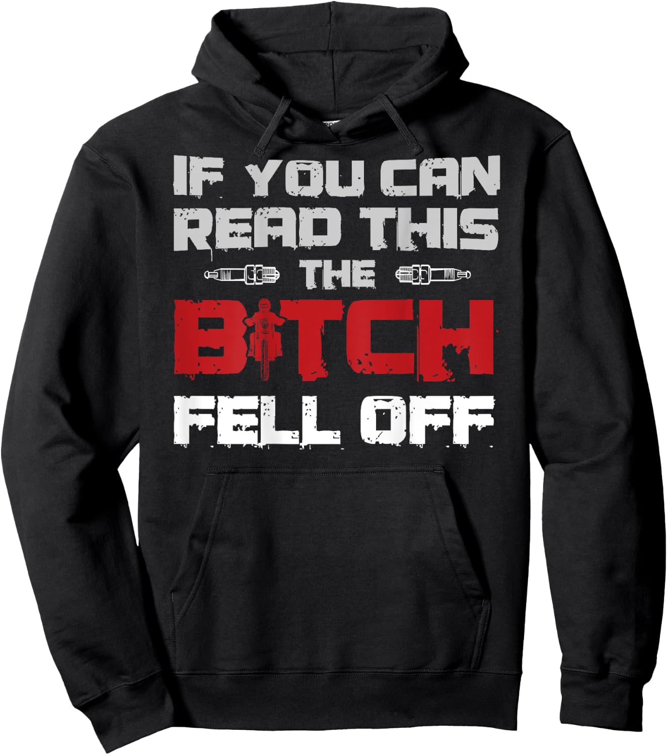 If You Can Read This The Bitch Fell Off Gift A Biker Hoodie - Hoodie | Black