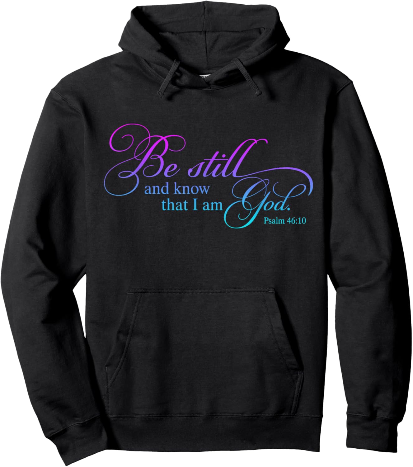 Be Still and Know That I Am God Funny Christian Love God Hoodie - Hoodie | Black