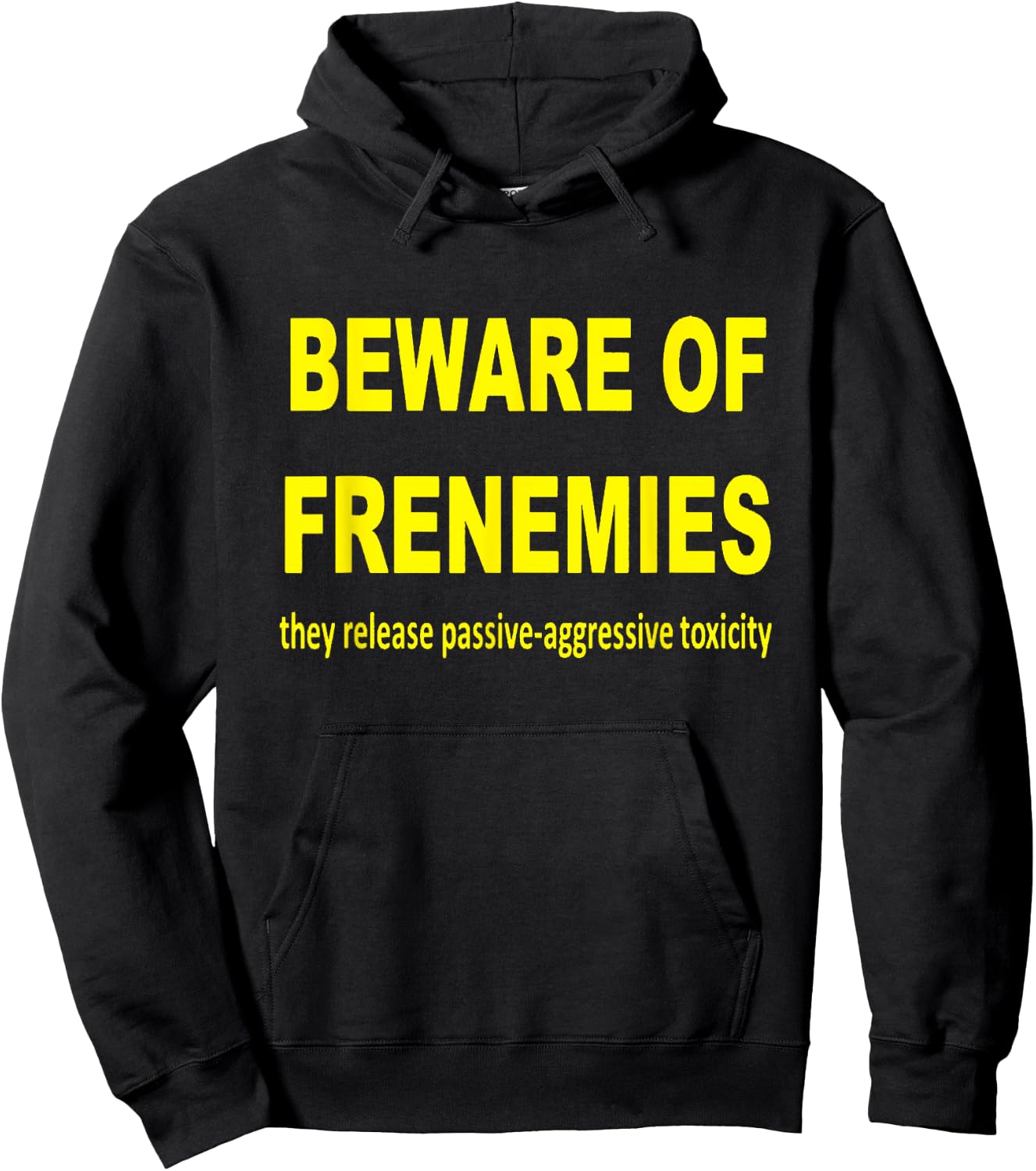 Beware of Frenemies Hoodie - Hoodie | Black