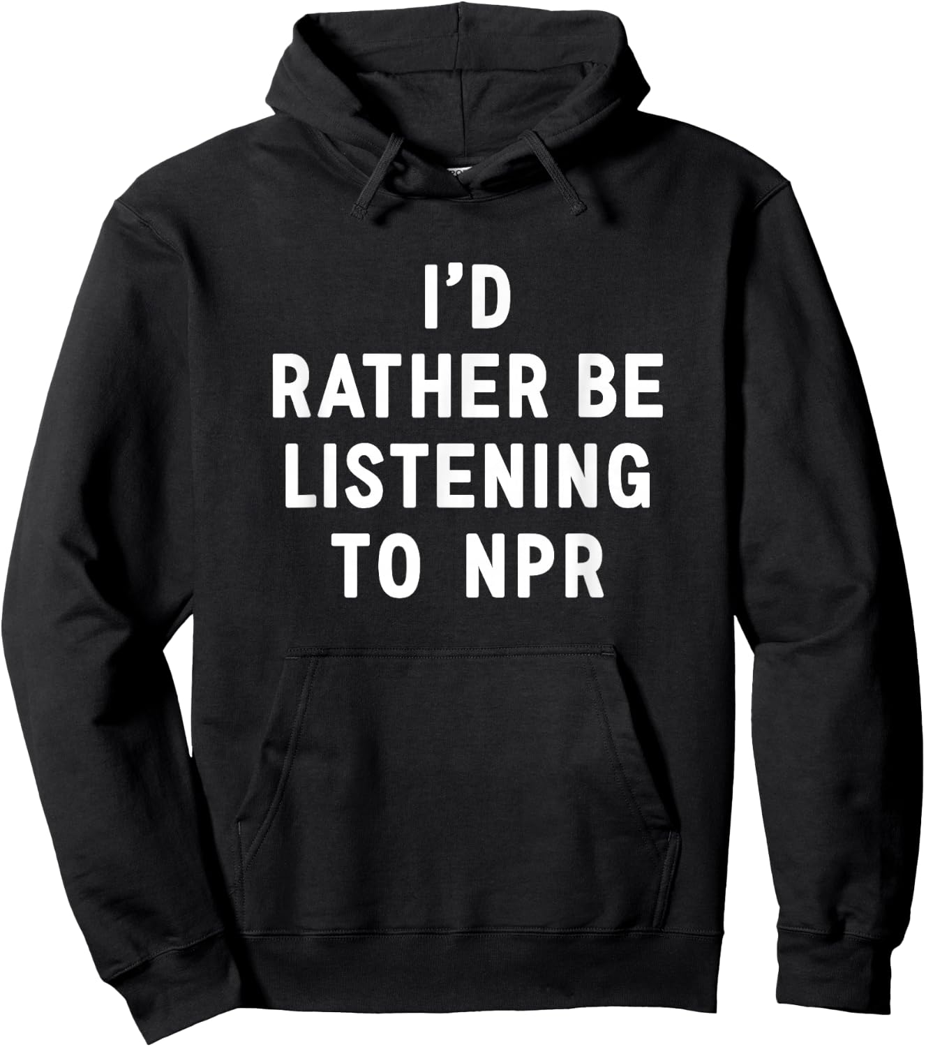 NPR : I'd Rather Be Listening to NPR - Black, Small, -Adults Hoodie - Hoodie | Black