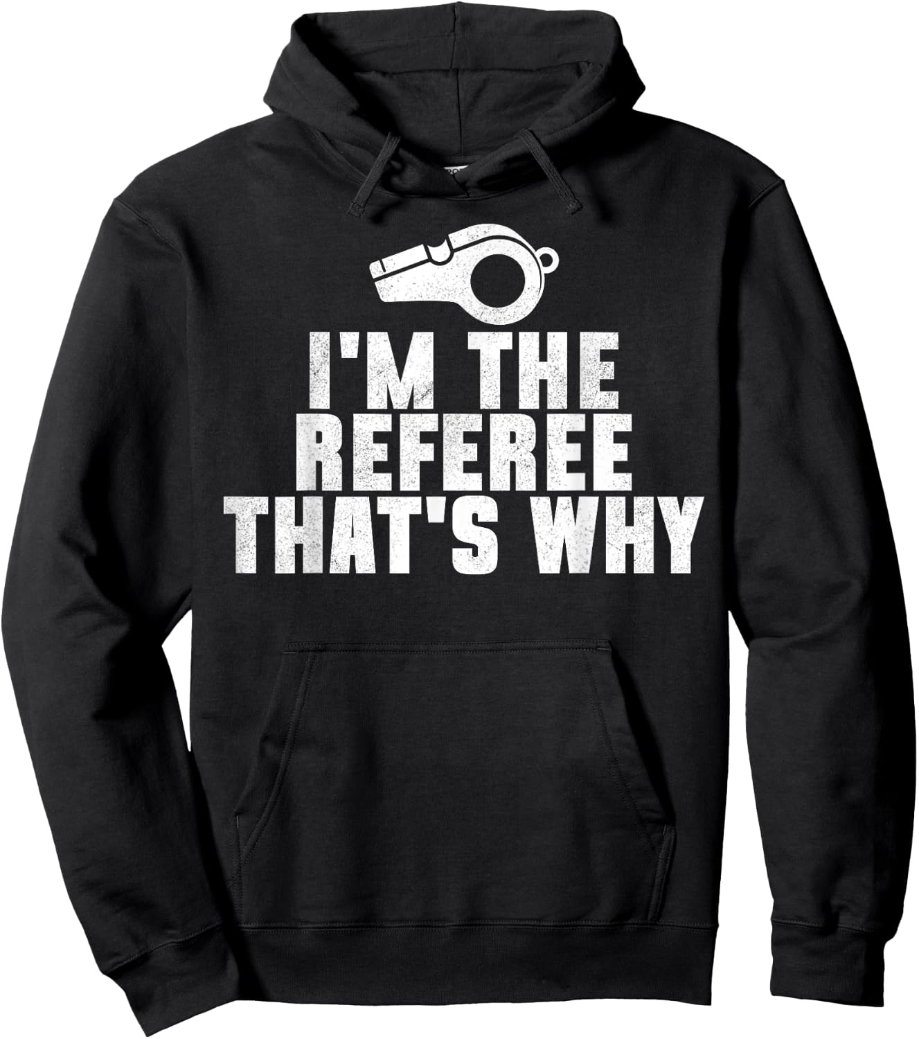 I'm The Referee That's Why Football Funny Hoodie - Hoodie | Black