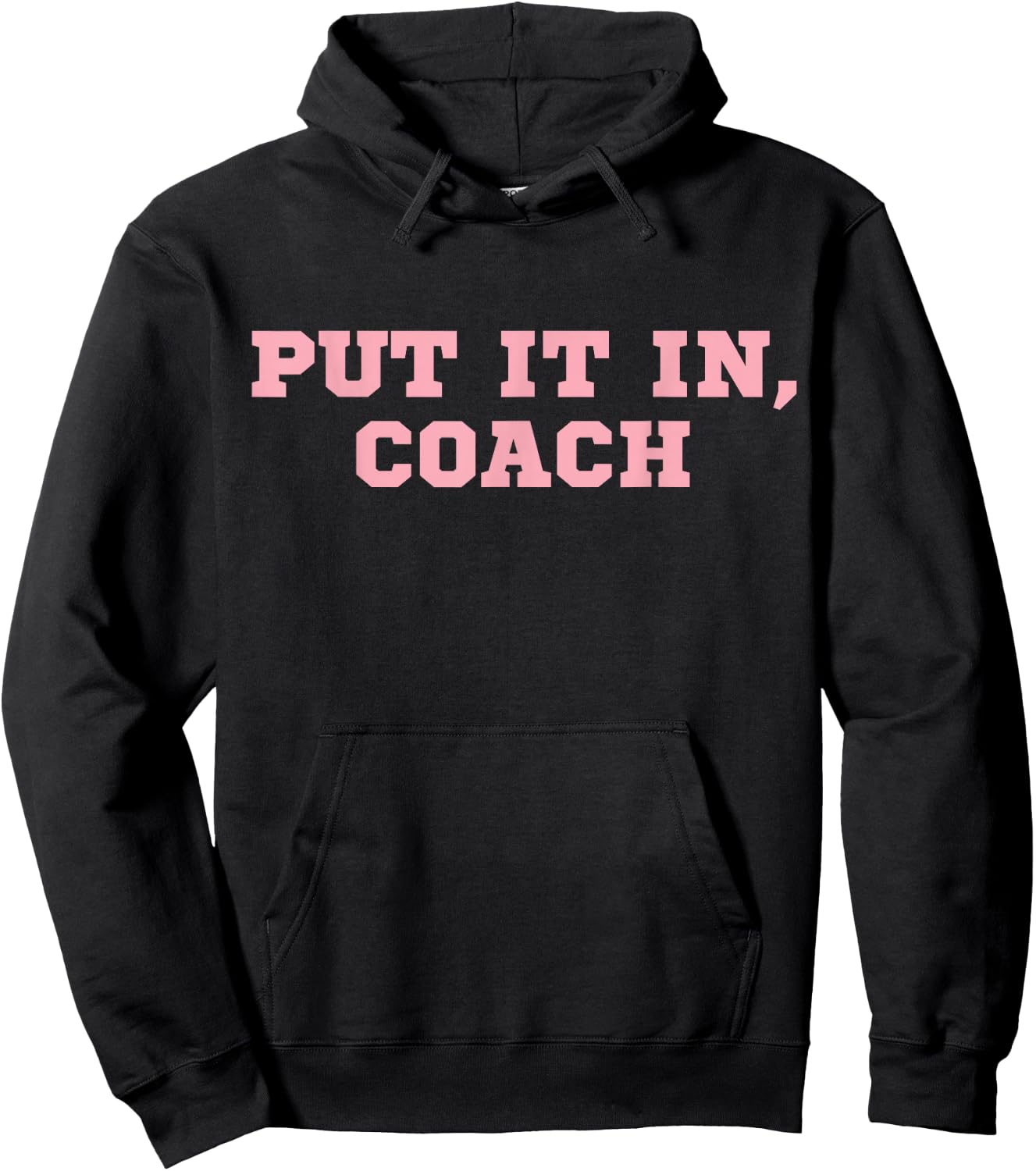 Put It In Coach Hoodie - Hoodie | Black